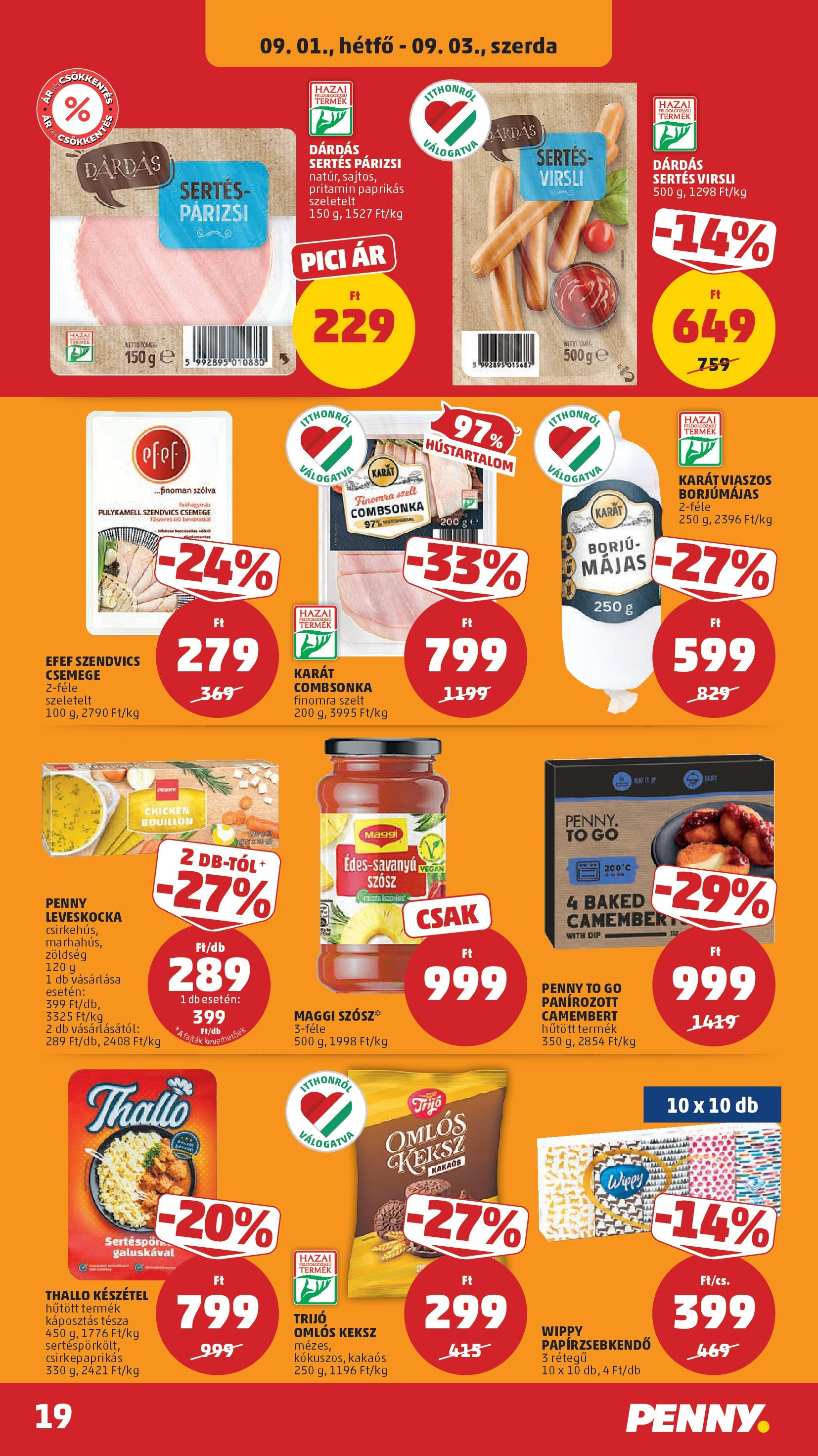 PENNY - Pennymarket újság érvényessége -2025.09.03-ig: 2025.08.27.-tól lapozható | Oldal: 19 | Termékek: Virsli, Camembert, Szósz, Készétel PENNY - Pennymarket újság érvényessége -2025.09.03-ig: 2025.08.27.-tól lapozható | Oldal: 19 | Termékek: Virsli, Camembert, Szósz, Készétel