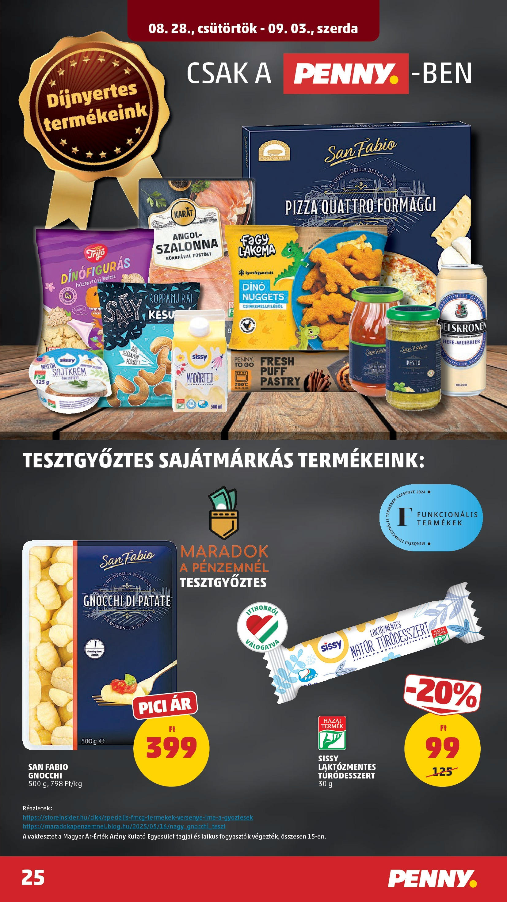 PENNY - Pennymarket újság érvényessége -2025.09.03-ig: 2025.08.27.-tól lapozható | Oldal: 25 | Termékek: Pesto, Háztartási keksz, Nuggets, Szalonna PENNY - Pennymarket újság érvényessége -2025.09.03-ig: 2025.08.27.-tól lapozható | Oldal: 25 | Termékek: Pesto, Háztartási keksz, Nuggets, Szalonna