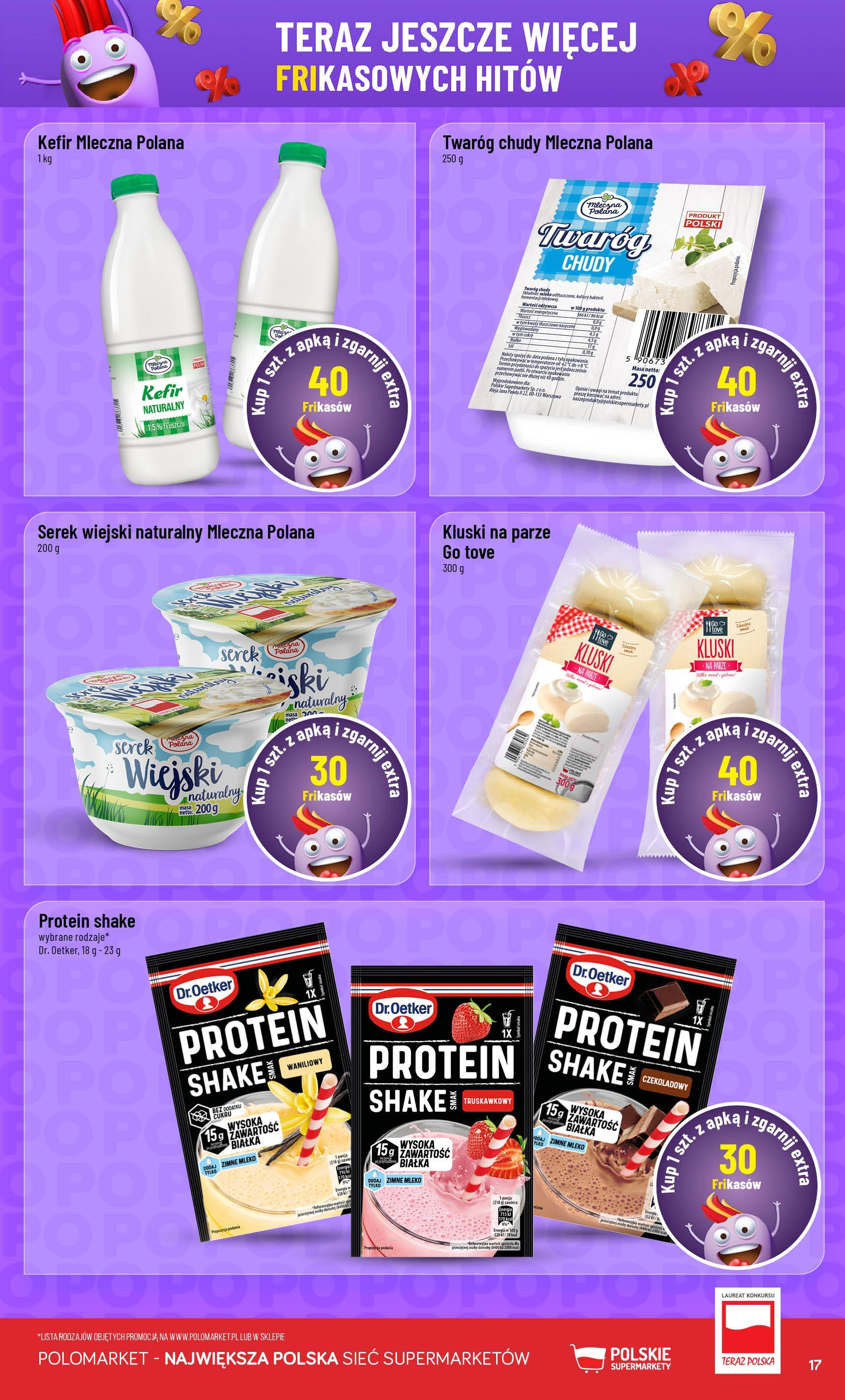 POLOmarket gazetka od jutra (27.08.2025) | Nowa PDF | Strona: 17 | Produkty: Twaróg chudy, Kefir, Serek wiejski, Mleko POLOmarket gazetka od jutra (27.08.2025) - Nowa PDF | Strona: 17 | Produkty: Twaróg chudy, Kefir, Serek wiejski, Mleko