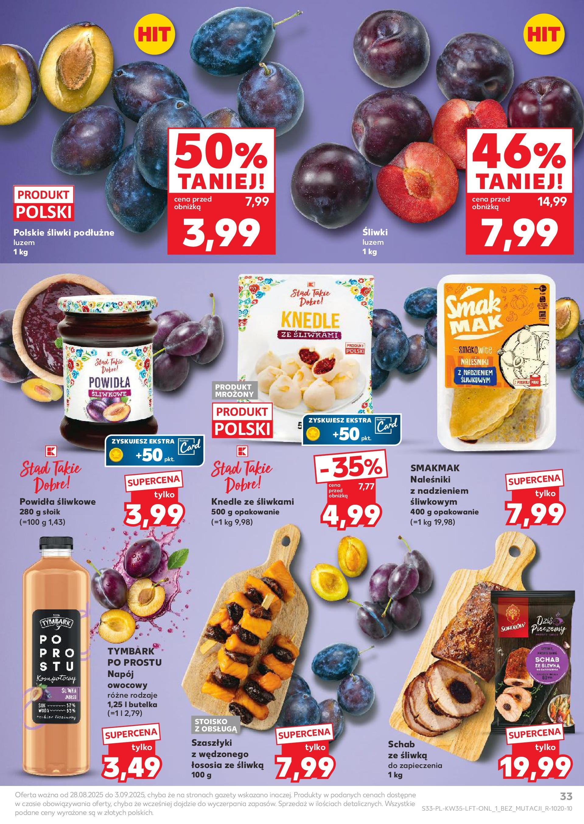 Kaufland gazetka (28.08.2025) - od jutra | Strona: 33 | Produkty: Powidła śliwkowe, Schab, Śliwki, Powidła Kaufland gazetka od 28.08.2025 - od jutra PDF | Strona: 33 | Produkty: Powidła śliwkowe, Schab, Śliwki, Powidła
