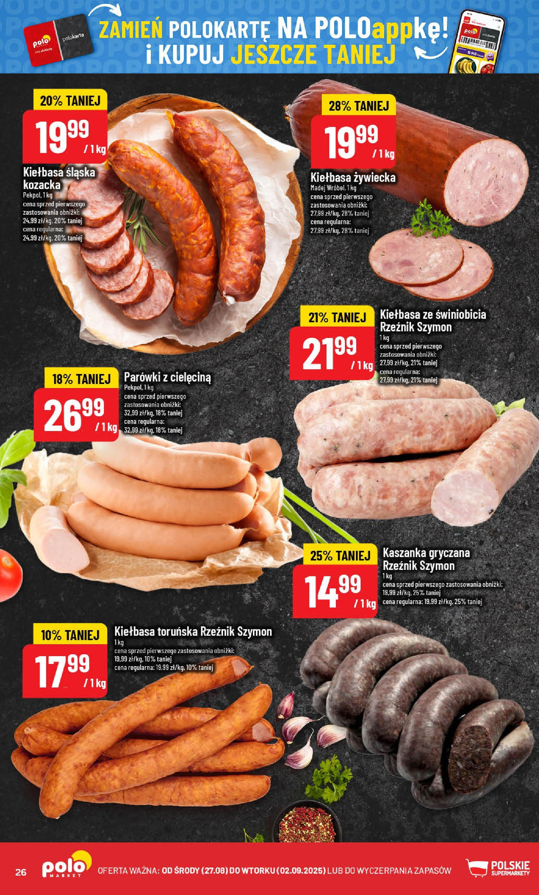 POLOmarket gazetka od jutra (27.08.2025) | Nowa PDF | Strona: 26 | Produkty: Kiełbasa, Parówki, Kaszanka, Kiełbasa śląska POLOmarket gazetka od jutra (27.08.2025) - Nowa PDF | Strona: 26 | Produkty: Kiełbasa, Parówki, Kaszanka, Kiełbasa śląska