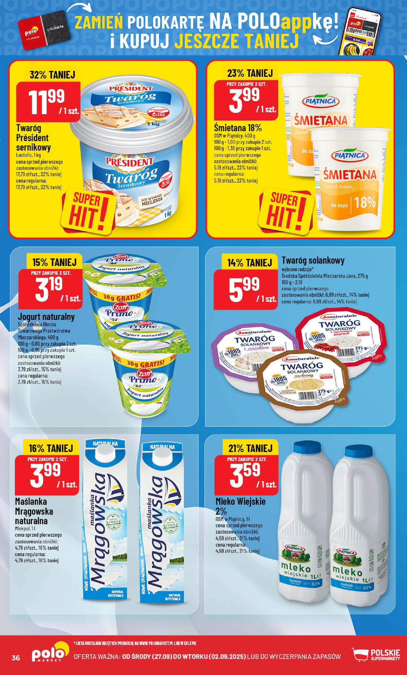 POLOmarket gazetka od jutra (27.08.2025) | Nowa PDF | Strona: 36 | Produkty: Jogurt naturalny, Mleko, Jogurt, Śmietana POLOmarket gazetka od jutra (27.08.2025) - Nowa PDF | Strona: 36 | Produkty: Jogurt naturalny, Mleko, Jogurt, Śmietana
