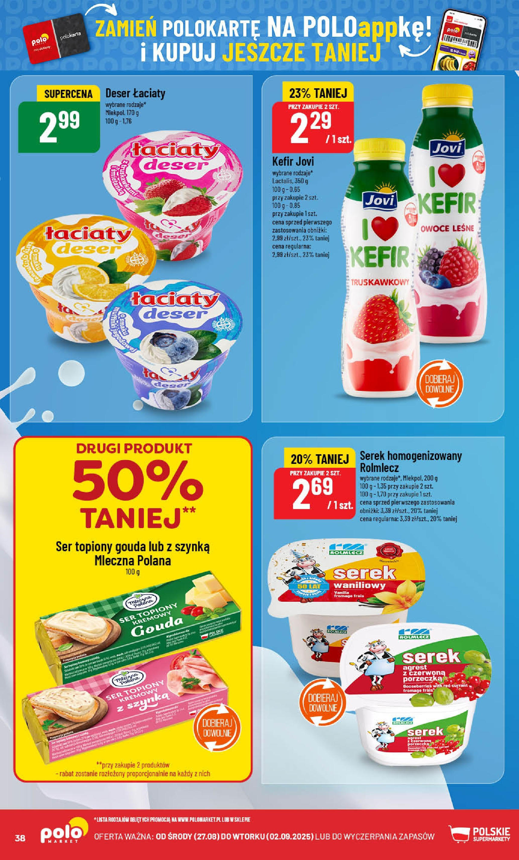 POLOmarket gazetka od jutra (27.08.2025) | Nowa PDF | Strona: 38 | Produkty: Ser topiony, Serek, Porzeczka, Ser POLOmarket gazetka od jutra (27.08.2025) - Nowa PDF | Strona: 38 | Produkty: Ser topiony, Serek, Porzeczka, Ser
