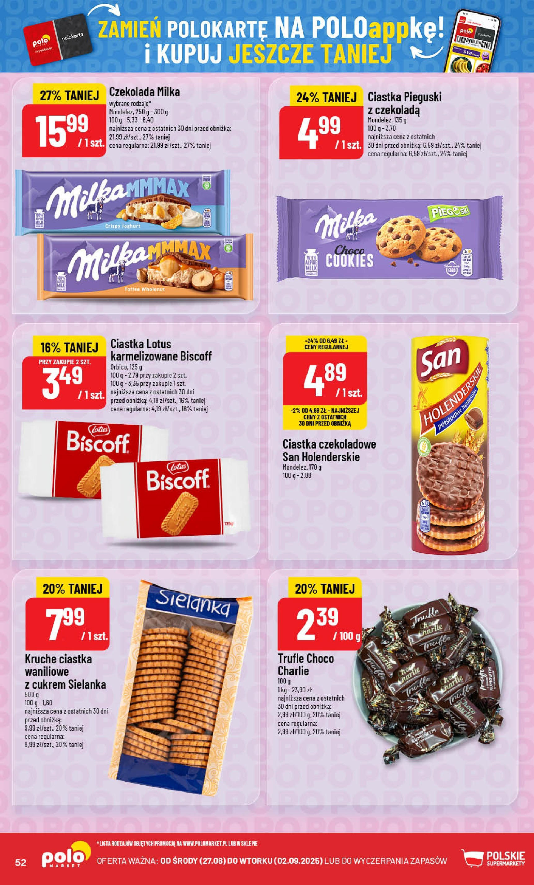 POLOmarket gazetka od jutra (27.08.2025) | Nowa PDF | Strona: 52 | Produkty: Ciastka czekoladowe, Czekolada milka, Czekolada, Ciastka POLOmarket gazetka od jutra (27.08.2025) - Nowa PDF | Strona: 52 | Produkty: Ciastka czekoladowe, Czekolada milka, Czekolada, Ciastka