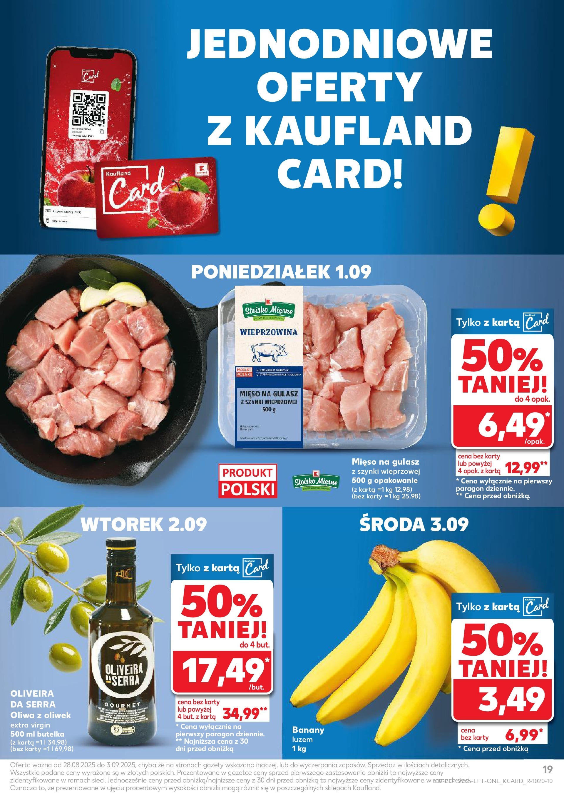 Kaufland gazetka (28.08.2025) - od jutra | Strona: 19 | Produkty: Karta, Oliwa z oliwek, Wieprzowina, Gulasz Kaufland gazetka od 28.08.2025 - od jutra PDF | Strona: 19 | Produkty: Karta, Oliwa z oliwek, Wieprzowina, Gulasz