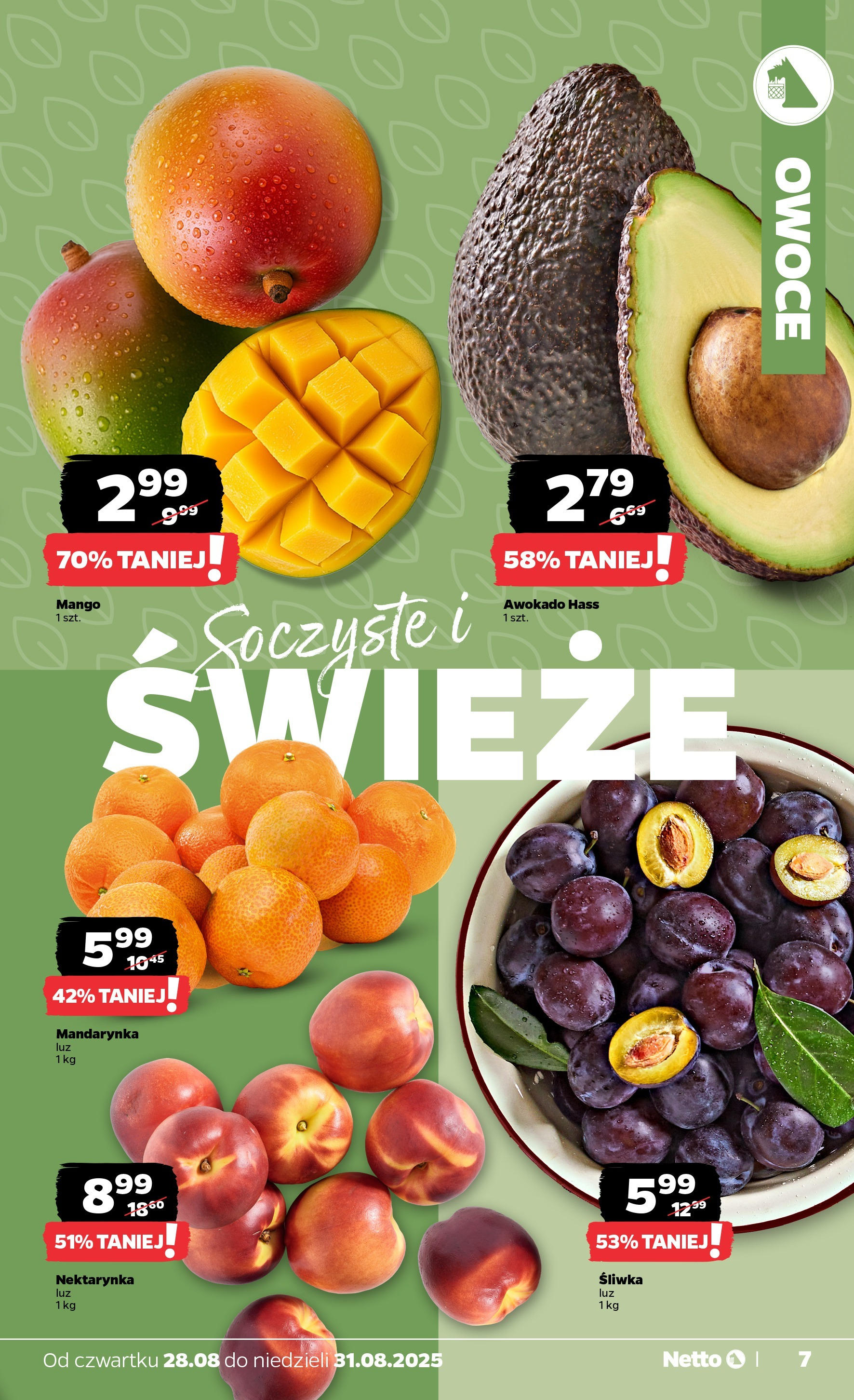 Netto gazetka - Spożywcza od 28.08.2025 | Promocje | Strona: 7 | Produkty: Mango, Nektarynka, Awokado, Owoce Netto gazetka - Spożywcza od 28.08.2025 - Aktualne promocje | Strona: 7 | Produkty: Mango, Nektarynka, Awokado, Owoce