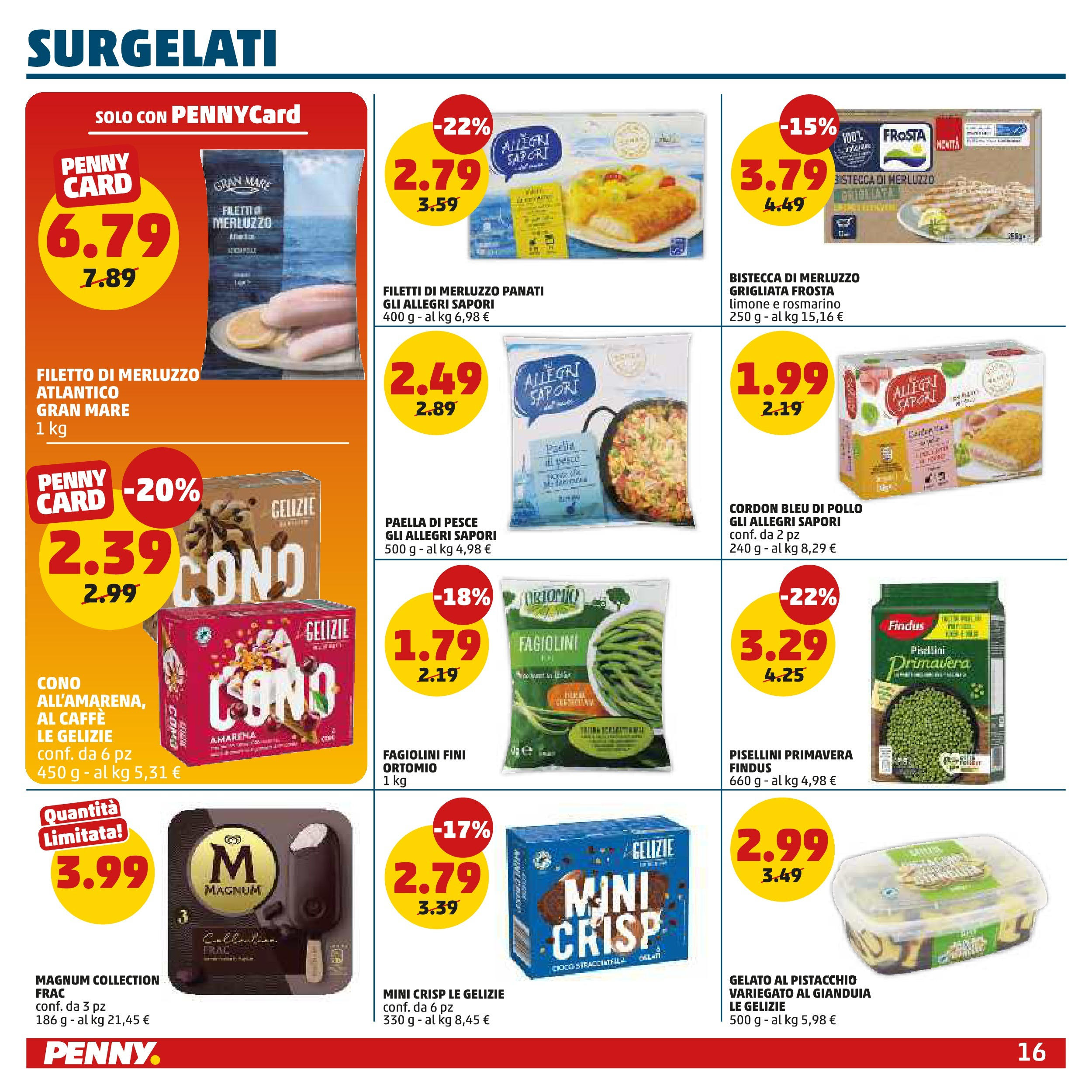 Volantino PENNY dal 27/08/2025 anteprima > (PENNY - Maxi formato) | Pagina: 16 | Prodotti: Rosmarino, Merluzzo, Gelato, Fagiolini Volantino PENNY dal 27/08/2025 anteprima > (PENNY - Maxi formato) | Pagina: 16 | Prodotti: Rosmarino, Merluzzo, Gelato, Fagiolini