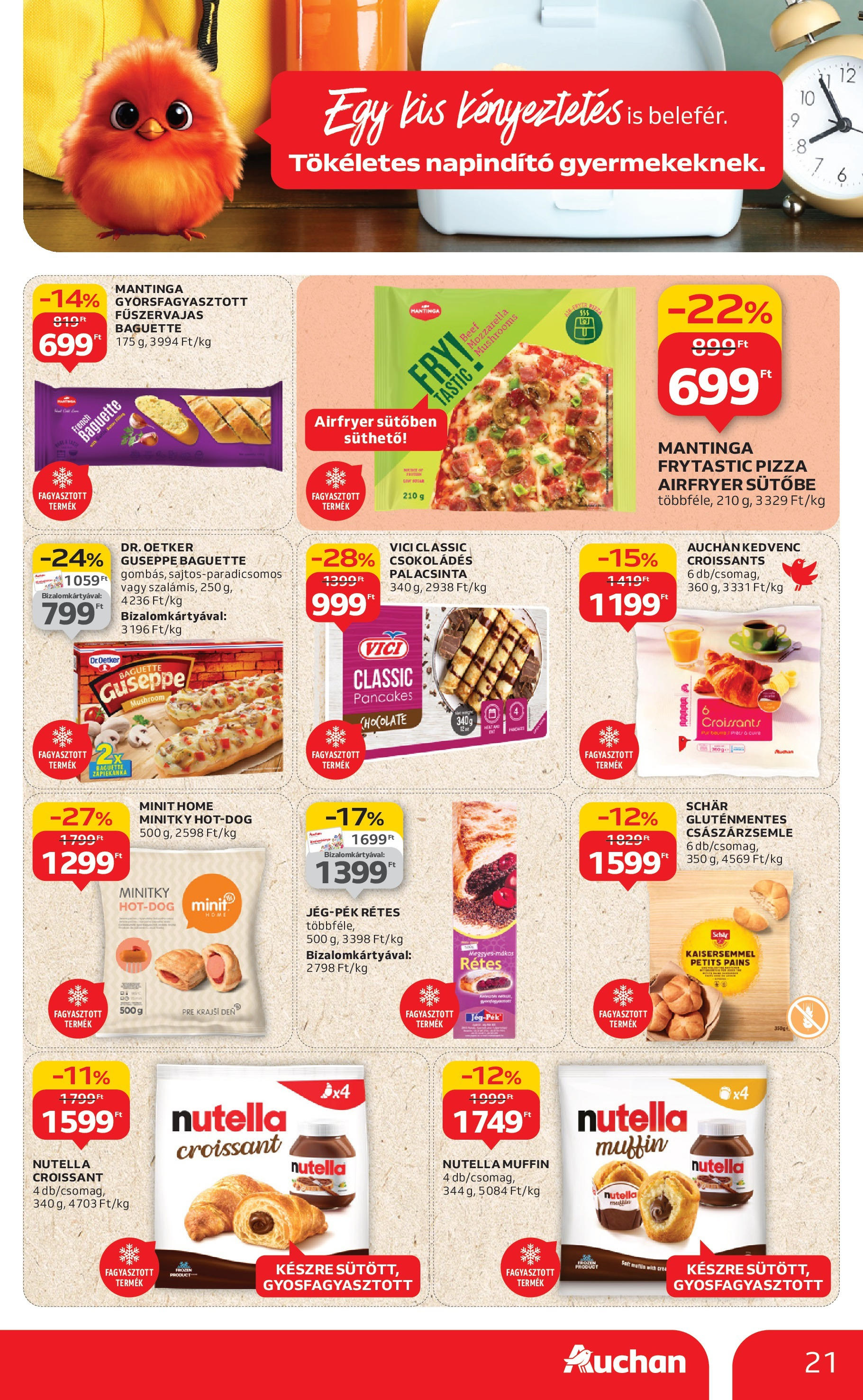 Auchan - Auchan újság érvényessége 09.03.-ig - 2025.08.29. -tól/töl > akció, lapozható szórólap 🛍️ | Oldal: 21 | Termékek: Croissant, Nutella, Muffin, Pizza