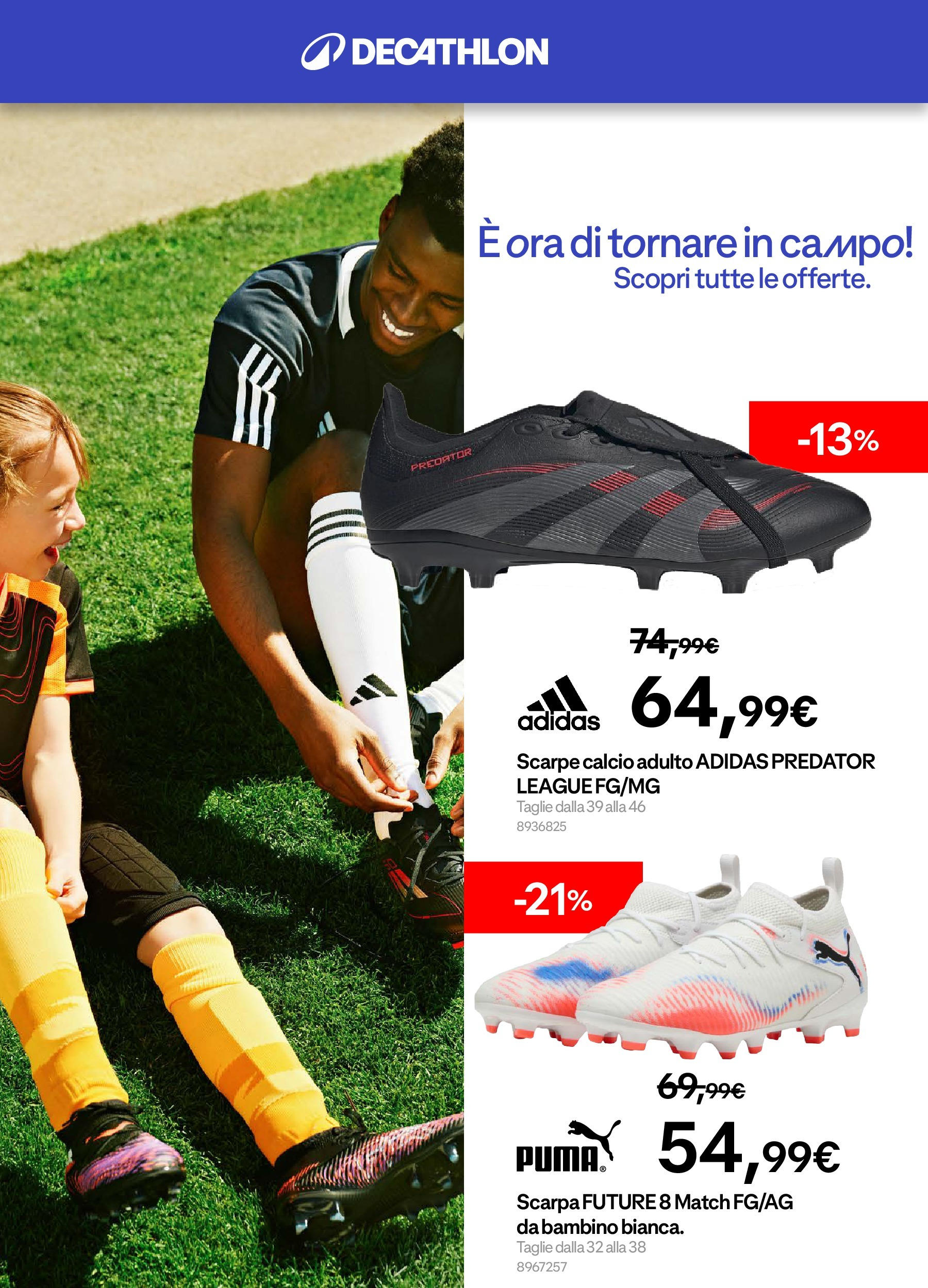 Volantino Decathlon valido da 31/08/2025 numero di pagina 1 Anteprima dell'opuscolo È ora di tornare in campo! dal negozio Decathlon valido da 31/08/2025