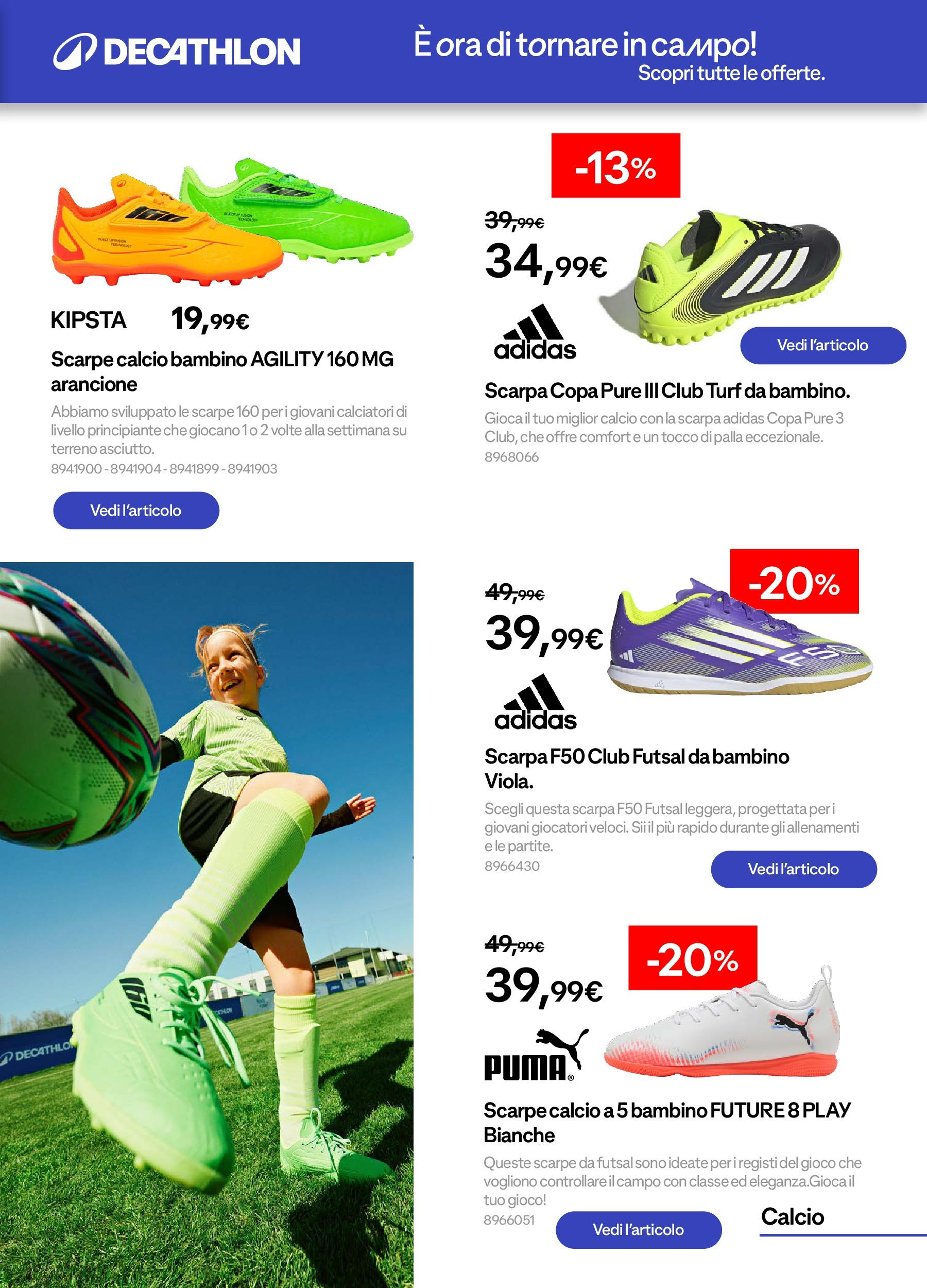 Catalogo Decathlon da 31/08/2025 > Azione in Corso | Pagina: 7 | Prodotti: Scarpe, Gioco