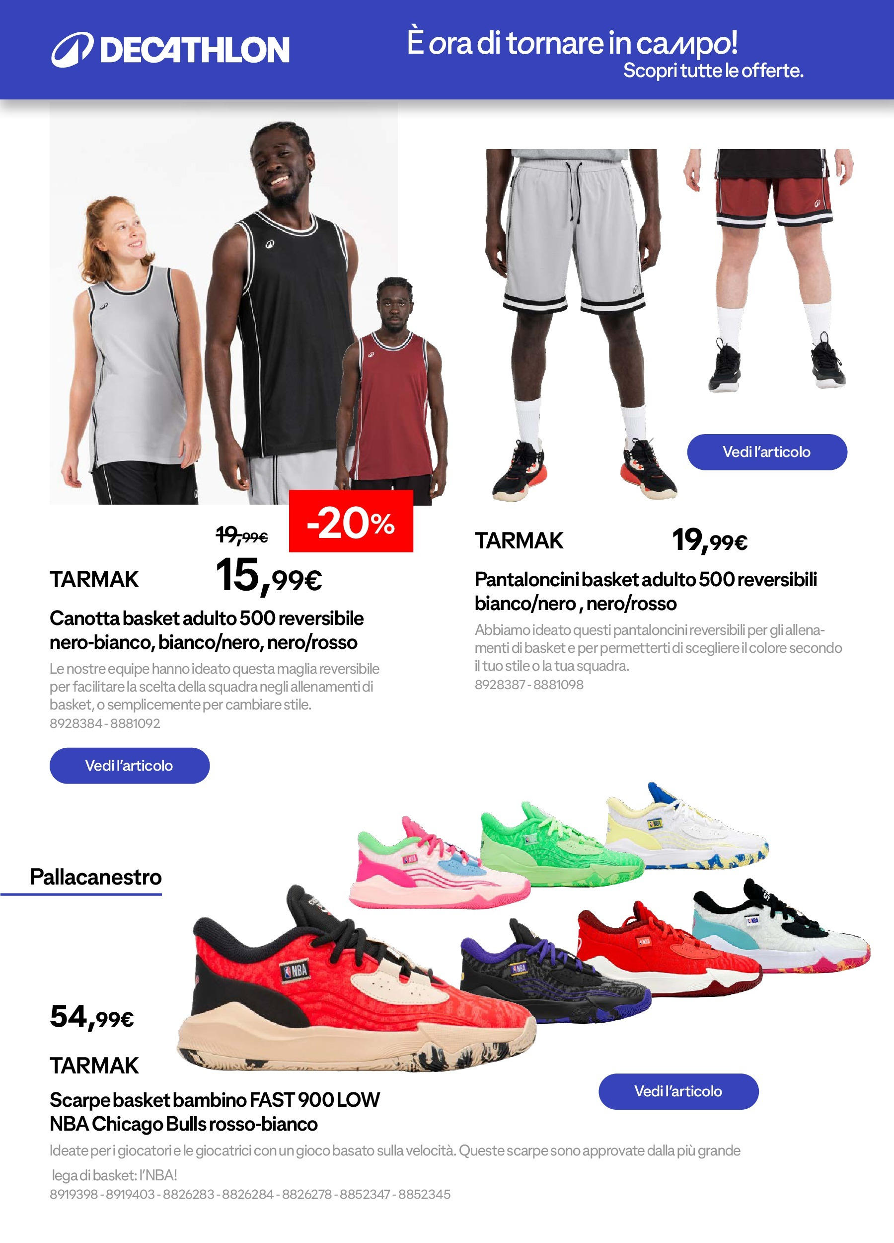 Catalogo Decathlon da 31/08/2025 > Azione in Corso | Pagina: 14 | Prodotti: Canotta, Pantaloncini, Scarpe, Gioco