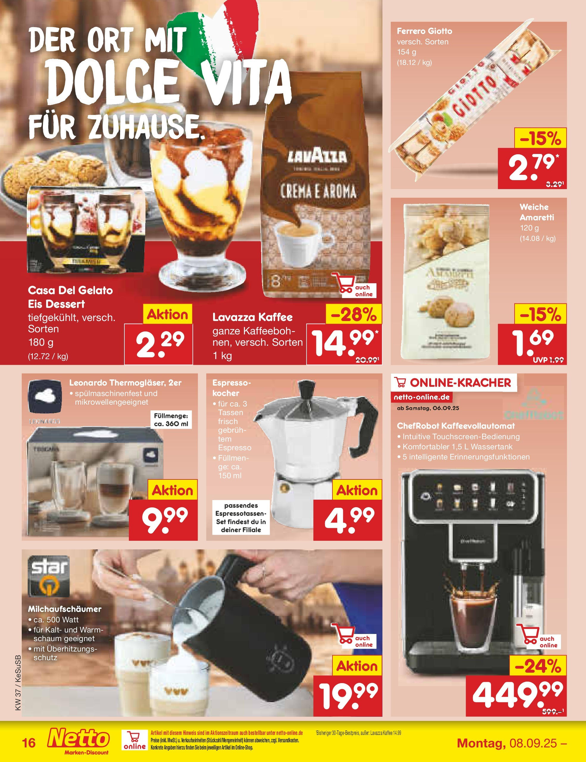 Netto Marken-Discount prospekt Kruft (ab 07.09.2025) » Angebote | Seite: 16 | Produkte: Lavazza, Kocher, Kaffeevollautomat, Eis Netto Marken-Discount prospekt Kruft (ab 07.09.2025) » Angebote | Seite: 16 | Produkte: Lavazza, Kocher, Kaffeevollautomat, Eis