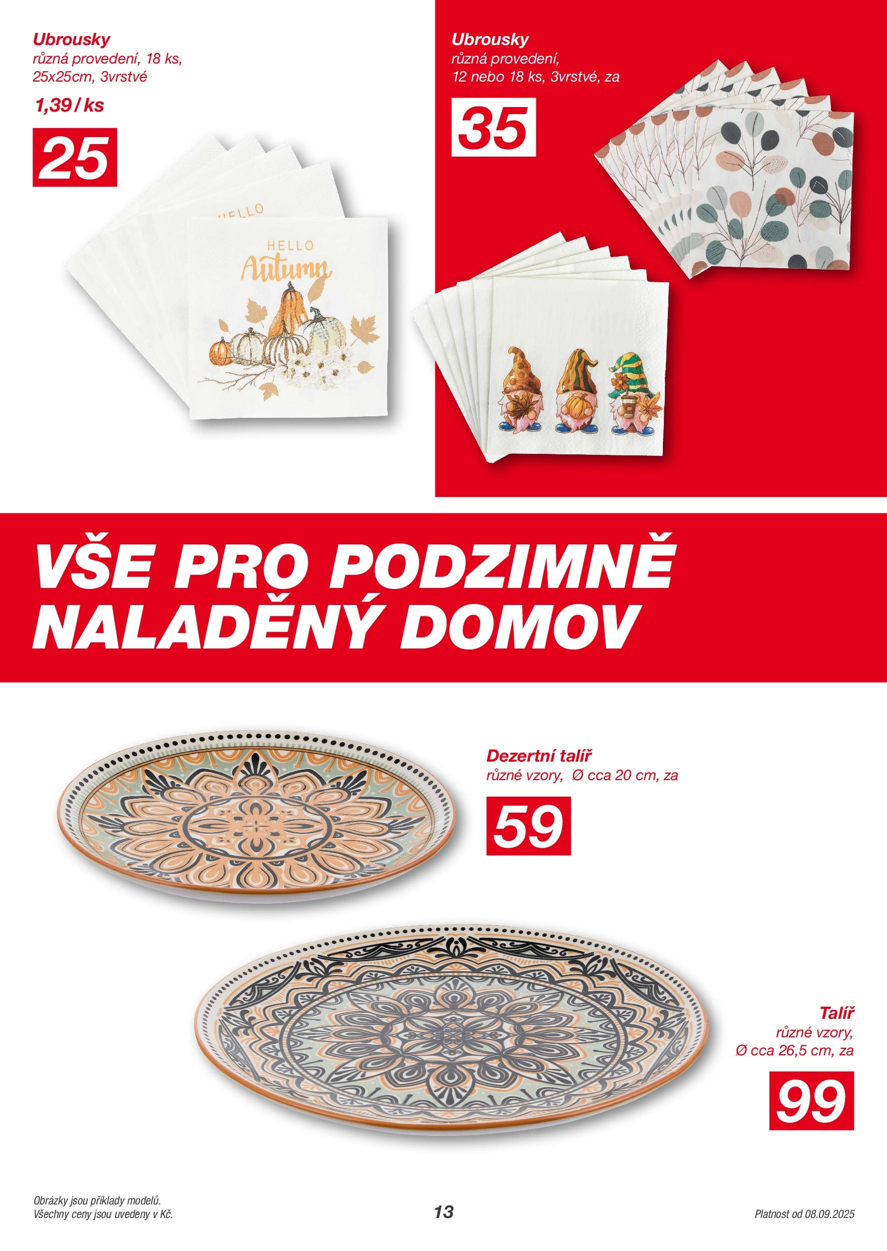 KIK leták od 08.09.2025 || Leták eshop online | Strana: 13 | Produkty: Ubrousky, Talíř KIK leták 08.09.2025 - Leták příští týden | Strana: 13 | Produkty: Ubrousky, Talíř