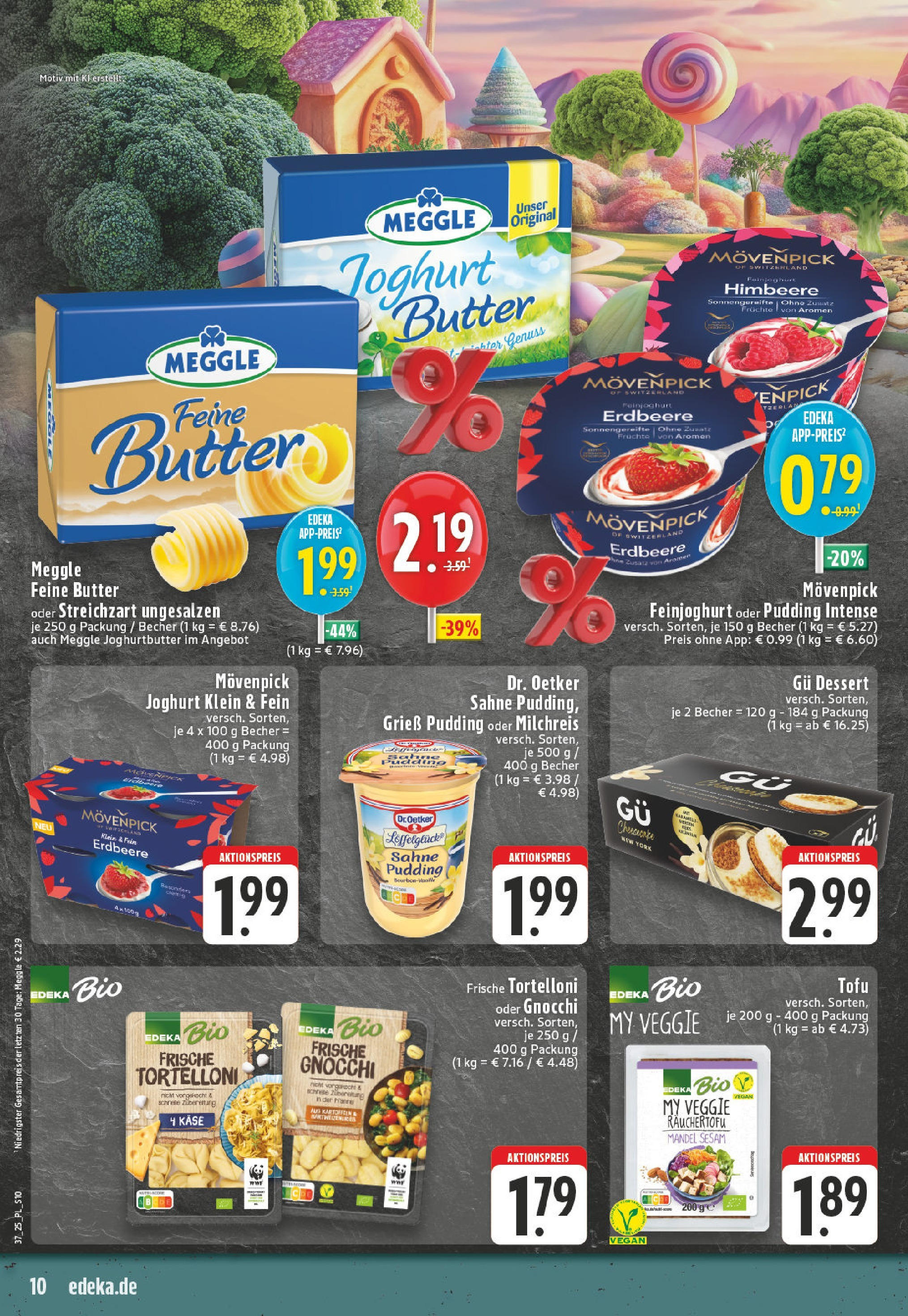 Edeka prospekt Goch (ab 07.09.2025) » Angebote Online | Seite: 10 | Produkte: Butter, Käse, Joghurt, Himbeere Edeka prospekt Goch (ab 07.09.2025) » Angebote Online | Seite: 10 | Produkte: Butter, Käse, Joghurt, Himbeere