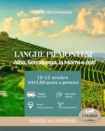 I viaggi del cavallino Langhe piemontesi - al 12.10.2025