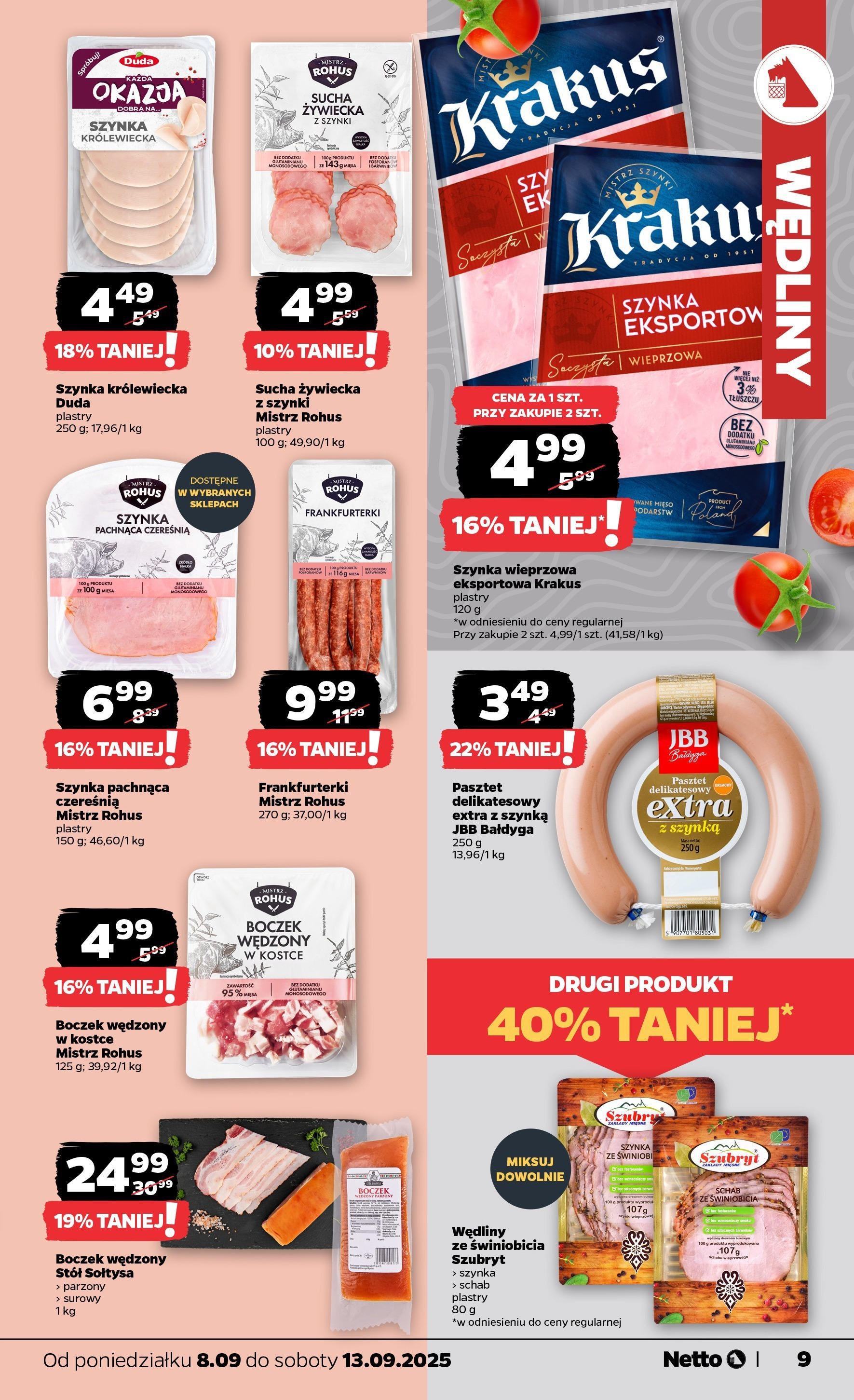 Netto - NETTO T37A ważne do 13.09 od 07.09.2025 | Promocje | Strona: 9 | Produkty: Szynka wieprzowa, Boczek wędzony, Boczek, Wędliny Netto - NETTO T37A ważne do 13.09 od 07.09.2025 - Aktualne promocje | Strona: 9 | Produkty: Szynka wieprzowa, Boczek wędzony, Boczek, Wędliny