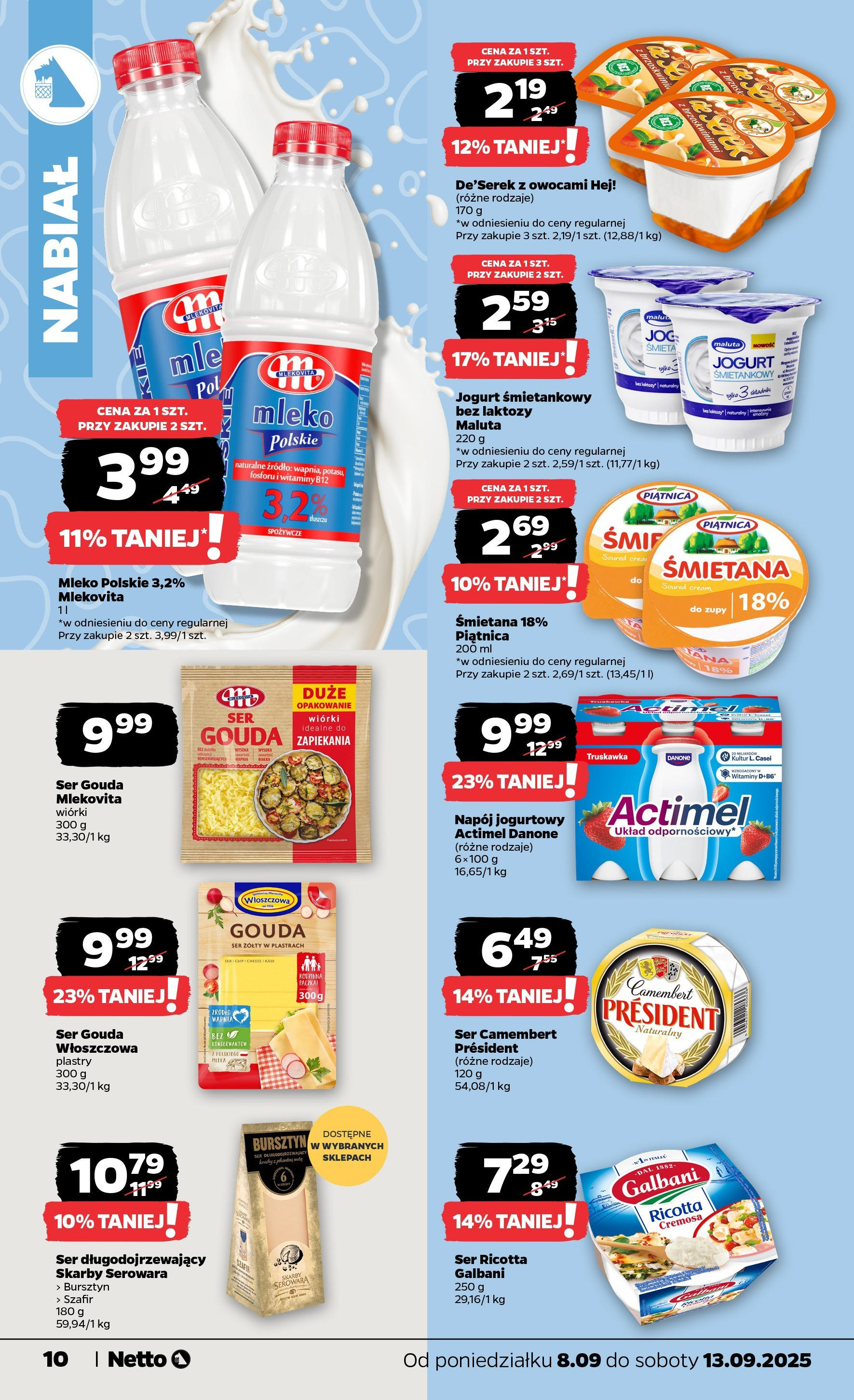 Netto - NETTO T37A ważne do 13.09 od 07.09.2025 | Promocje | Strona: 10 | Produkty: Ser żółty, Ser, Jogurt, Ricotta Netto - NETTO T37A ważne do 13.09 od 07.09.2025 - Aktualne promocje | Strona: 10 | Produkty: Ser żółty, Ser, Jogurt, Ricotta