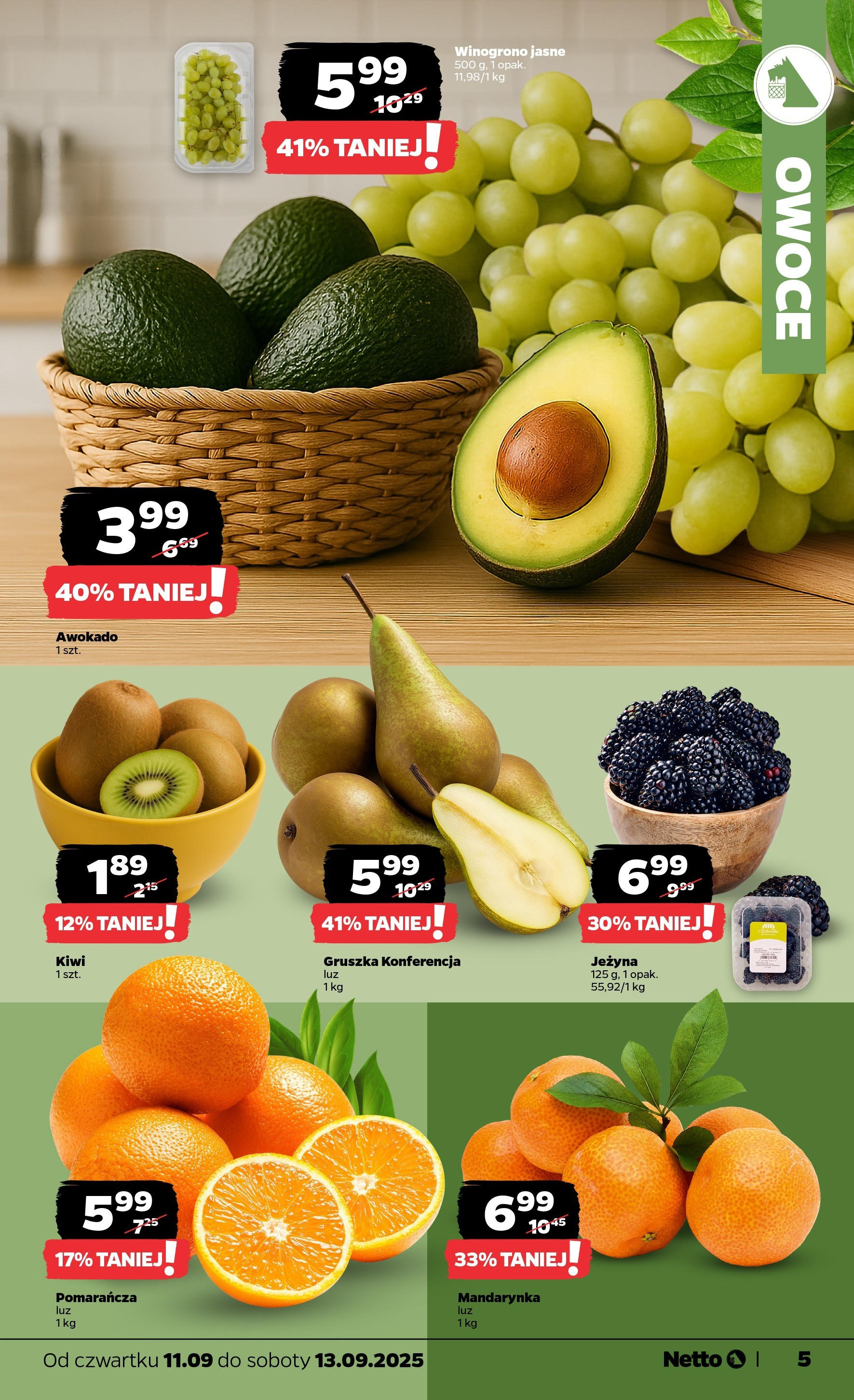 Netto - NETTO T37B Food ważne do 13.09 od 10.09.2025 | Promocje | Strona: 5 | Produkty: Gruszka, Kiwi, Awokado, Owoce Netto - NETTO T37B Food ważne do 13.09 od 10.09.2025 - Aktualne promocje | Strona: 5 | Produkty: Gruszka, Kiwi, Awokado, Owoce