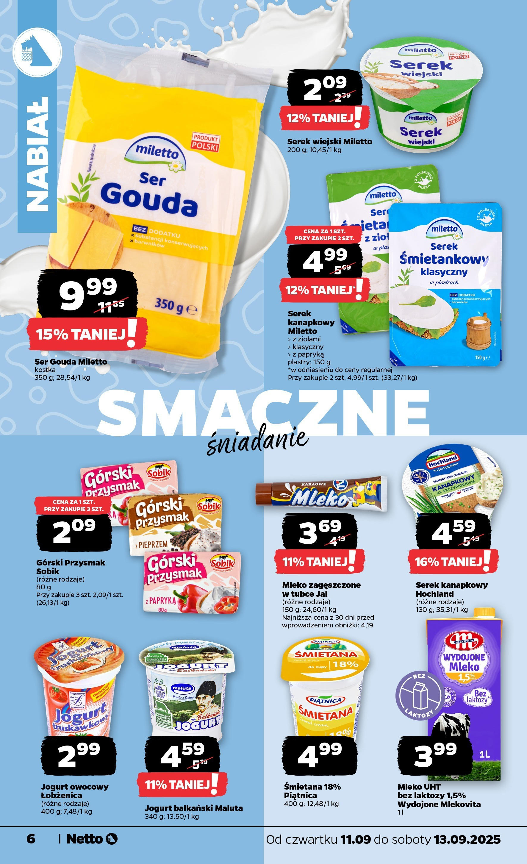 Netto - NETTO T37B Food ważne do 13.09 od 10.09.2025 | Promocje | Strona: 6 | Produkty: Bez laktozy, Jogurt bałkański, Jogurt, Śmietana Netto - NETTO T37B Food ważne do 13.09 od 10.09.2025 - Aktualne promocje | Strona: 6 | Produkty: Bez laktozy, Jogurt bałkański, Jogurt, Śmietana