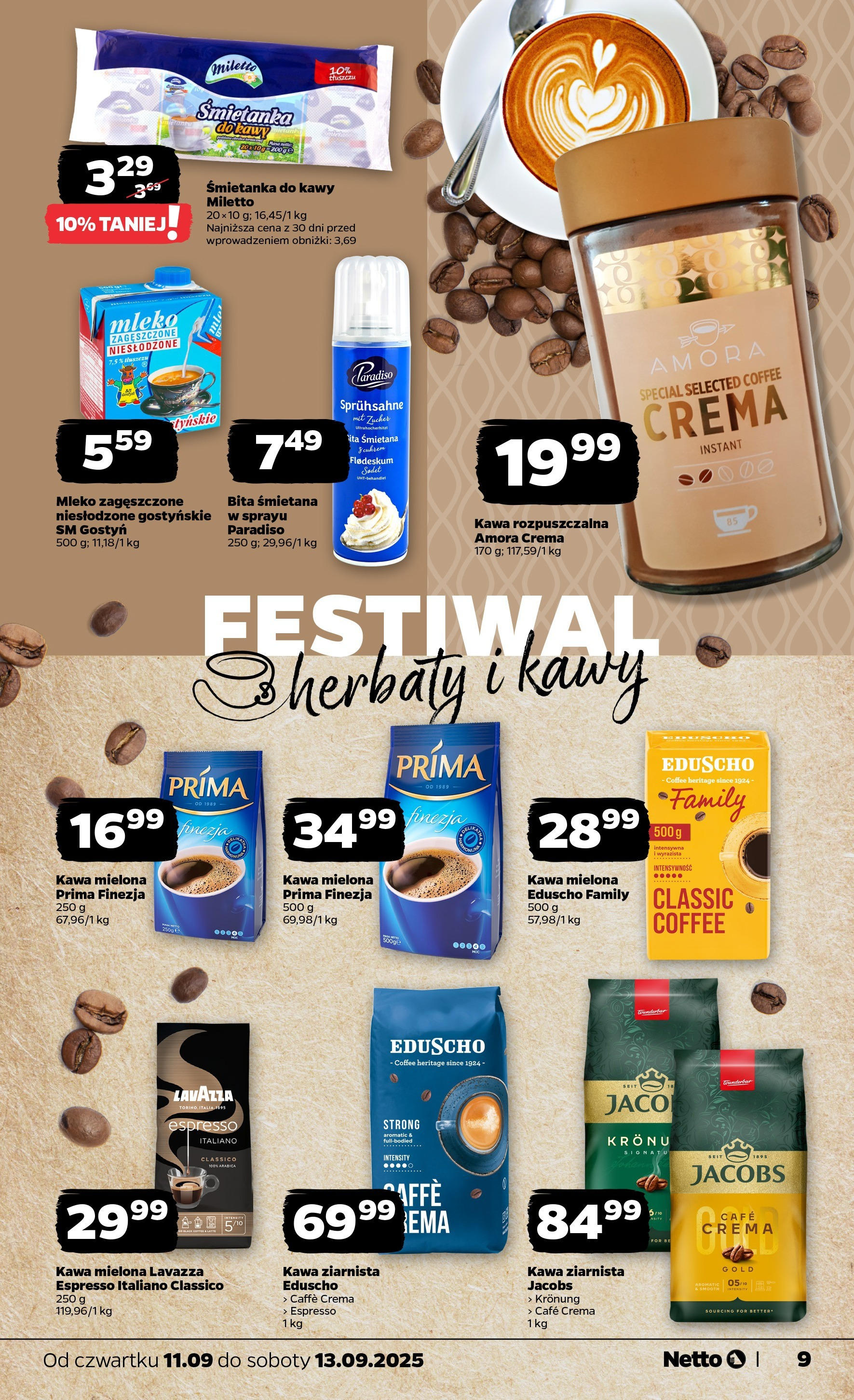 Netto - NETTO T37B Food ważne do 13.09 od 10.09.2025 | Promocje | Strona: 9 | Produkty: Kawa ziarnista, Śmietanka do kawy, Kawa, Śmietana Netto - NETTO T37B Food ważne do 13.09 od 10.09.2025 - Aktualne promocje | Strona: 9 | Produkty: Kawa ziarnista, Śmietanka do kawy, Kawa, Śmietana