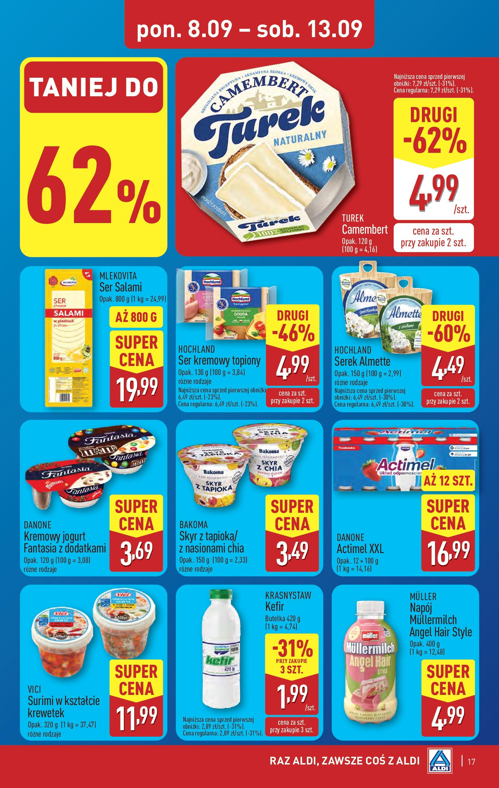 Aldi - Super ceny w ALDI do 13.09 od 07.09.2025 | Nowa PDF gazetka | Strona: 17 | Produkty: Kefir, Tapioka, Surimi, Ser Aldi - Super ceny w ALDI do 13.09 od 07.09.2025 - Ulotka PDF, promocje | Strona: 17 | Produkty: Kefir, Tapioka, Surimi, Ser