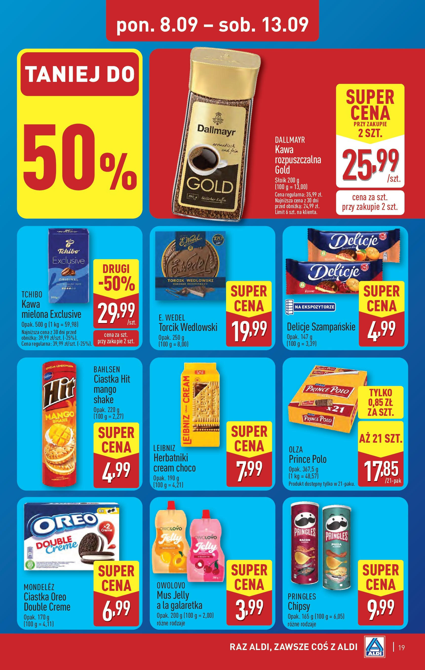 Aldi - Super ceny w ALDI do 13.09 od 07.09.2025 | Nowa PDF gazetka | Strona: 19 | Produkty: Kawa rozpuszczalna, Herbatniki, Pizza, Ciastka Aldi - Super ceny w ALDI do 13.09 od 07.09.2025 - Ulotka PDF, promocje | Strona: 19 | Produkty: Kawa rozpuszczalna, Herbatniki, Pizza, Ciastka