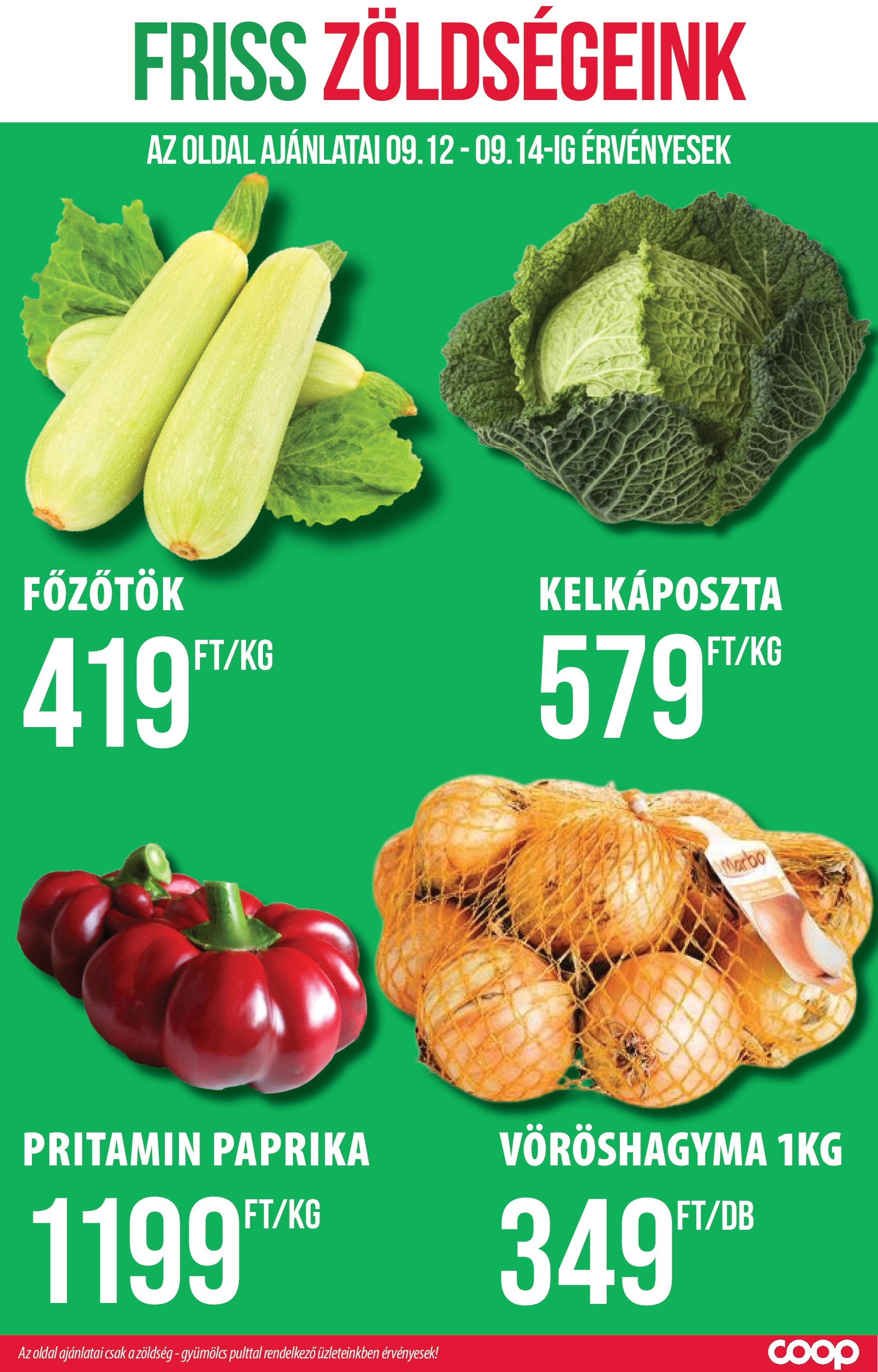 Akciós újság új COOP Szolnok - 2025.09.11. -tól/töl ⏳ | Oldal: 2 | Termékek: Gyümölcs, Vöröshagyma, Kelkáposzta, Zöldség COOP Szolnok Akciós újság - 2025.09.11. -tól/töl > akció, lapozható szórólap 🛍️ | Oldal: 2 | Termékek: Gyümölcs, Vöröshagyma, Kelkáposzta, Zöldség
