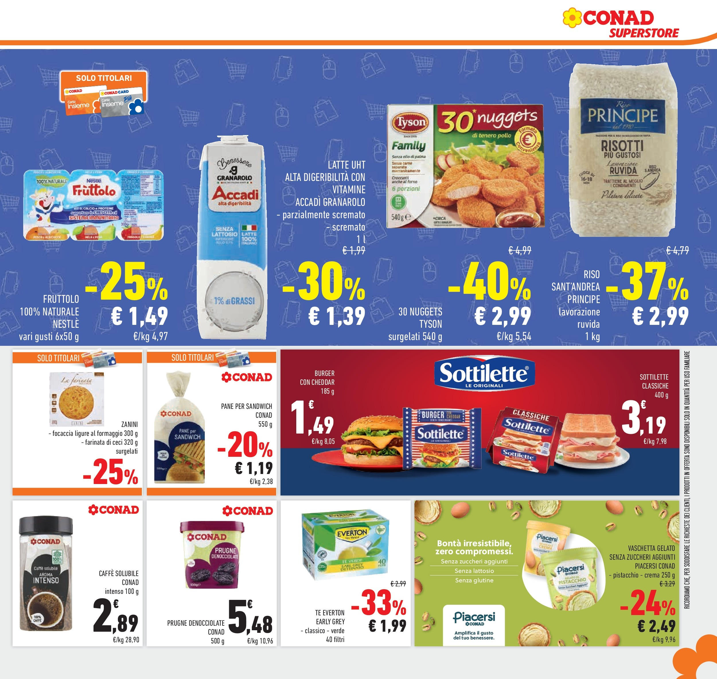 Volantino Conad dal 09/09/2025 Ⳡ| Pagina: 39 | Prodotti: Caffè, Tè, Focaccia, Olio Volantino Conad dal 09/09/2025 > Anteprima | Pagina: 39 | Prodotti: Caffè, Tè, Focaccia, Olio