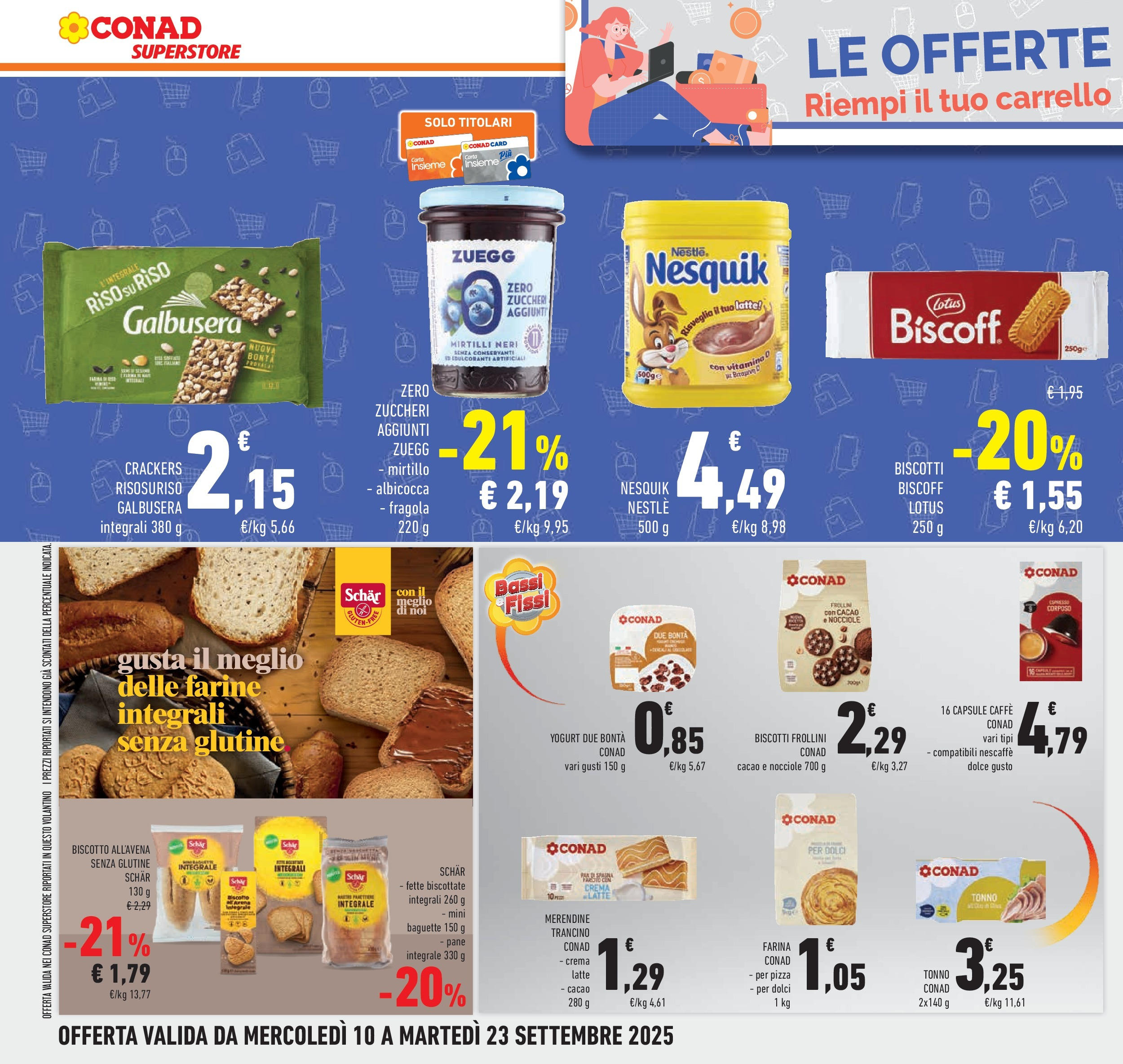 Volantino Conad dal 09/09/2025 β³ | Pagina: 40 | Prodotti: Farina, Nocciole, Carrello, Frollini Volantino Conad dal 09/09/2025 > Anteprima | Pagina: 40 | Prodotti: Farina, Nocciole, Carrello, Frollini
