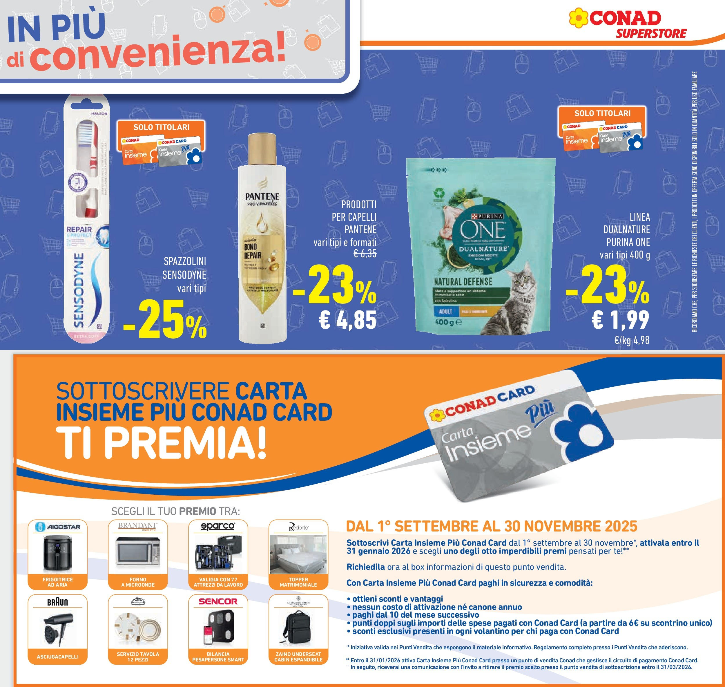 Volantino Conad dal 09/09/2025 β³ | Pagina: 23 | Prodotti: Microonde, Valigia, Forno, Asciugacapelli Volantino Conad dal 09/09/2025 > Anteprima | Pagina: 23 | Prodotti: Microonde, Valigia, Forno, Asciugacapelli
