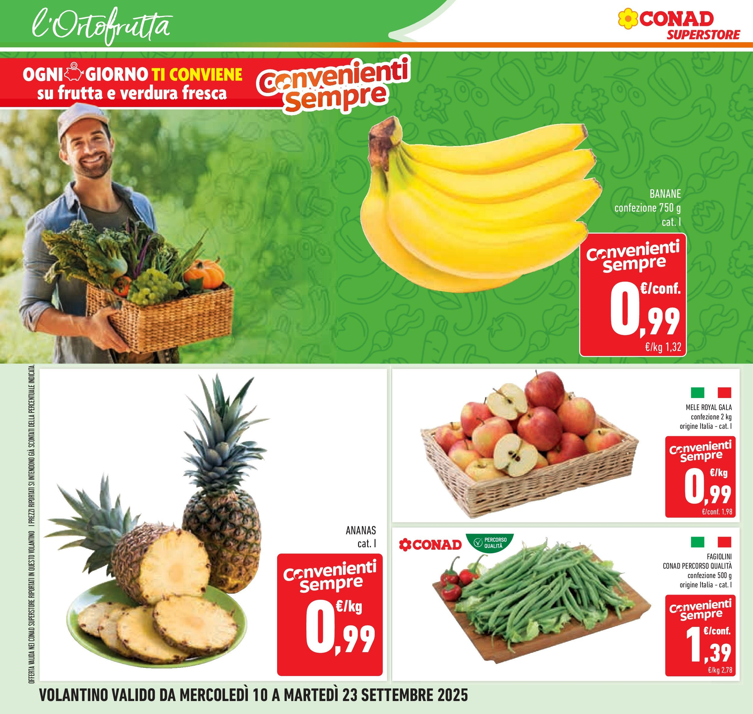 Volantino Conad dal 09/09/2025 β³ | Pagina: 8 | Prodotti: Mele, Banane, Frutta, Fagiolini Volantino Conad dal 09/09/2025 > Anteprima | Pagina: 8 | Prodotti: Mele, Banane, Frutta, Fagiolini