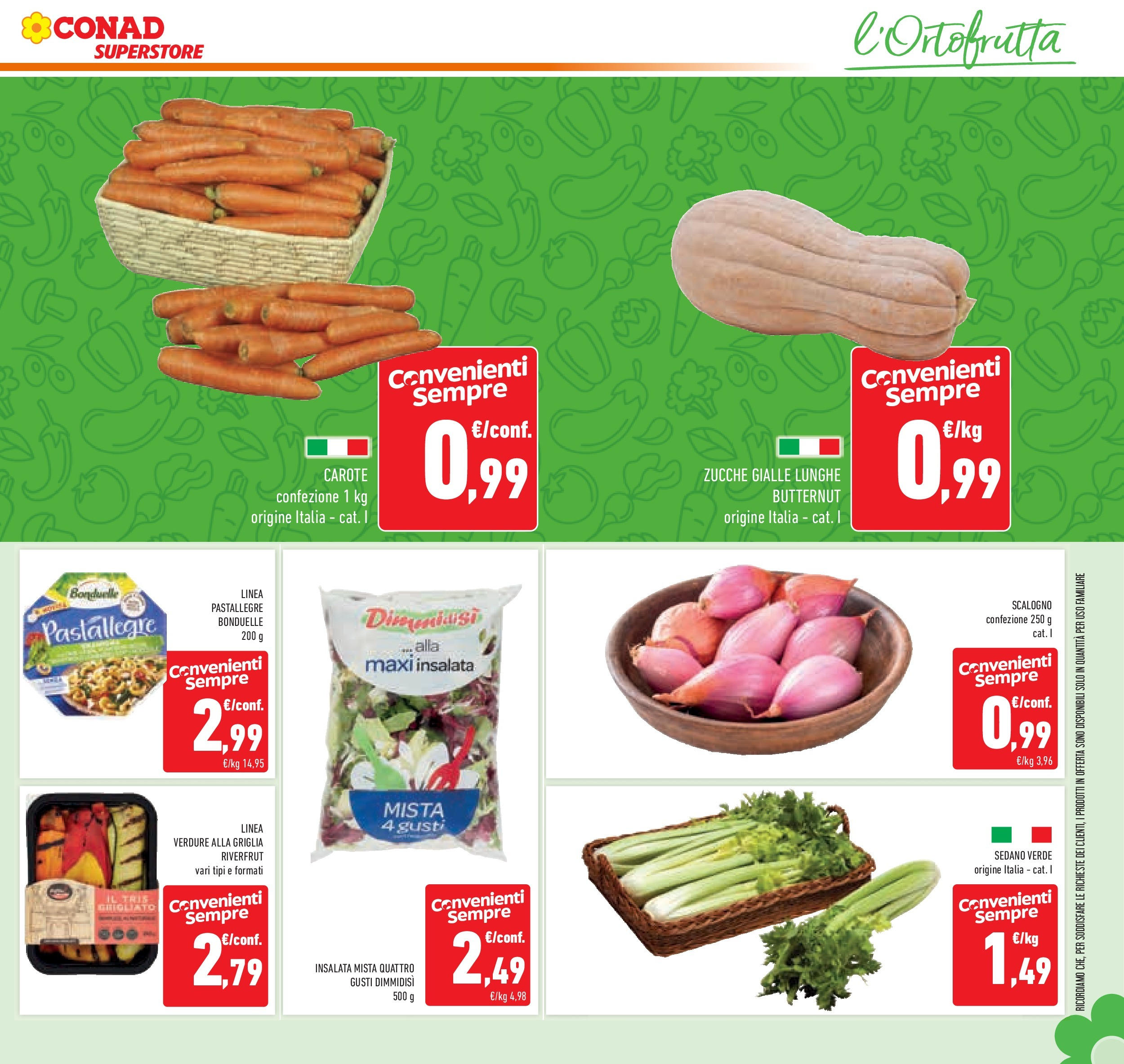 Volantino Conad dal 09/09/2025 β³ | Pagina: 9 | Prodotti: Insalata, Verdure, Sedano, Griglia Volantino Conad dal 09/09/2025 > Anteprima | Pagina: 9 | Prodotti: Insalata, Verdure, Sedano, Griglia