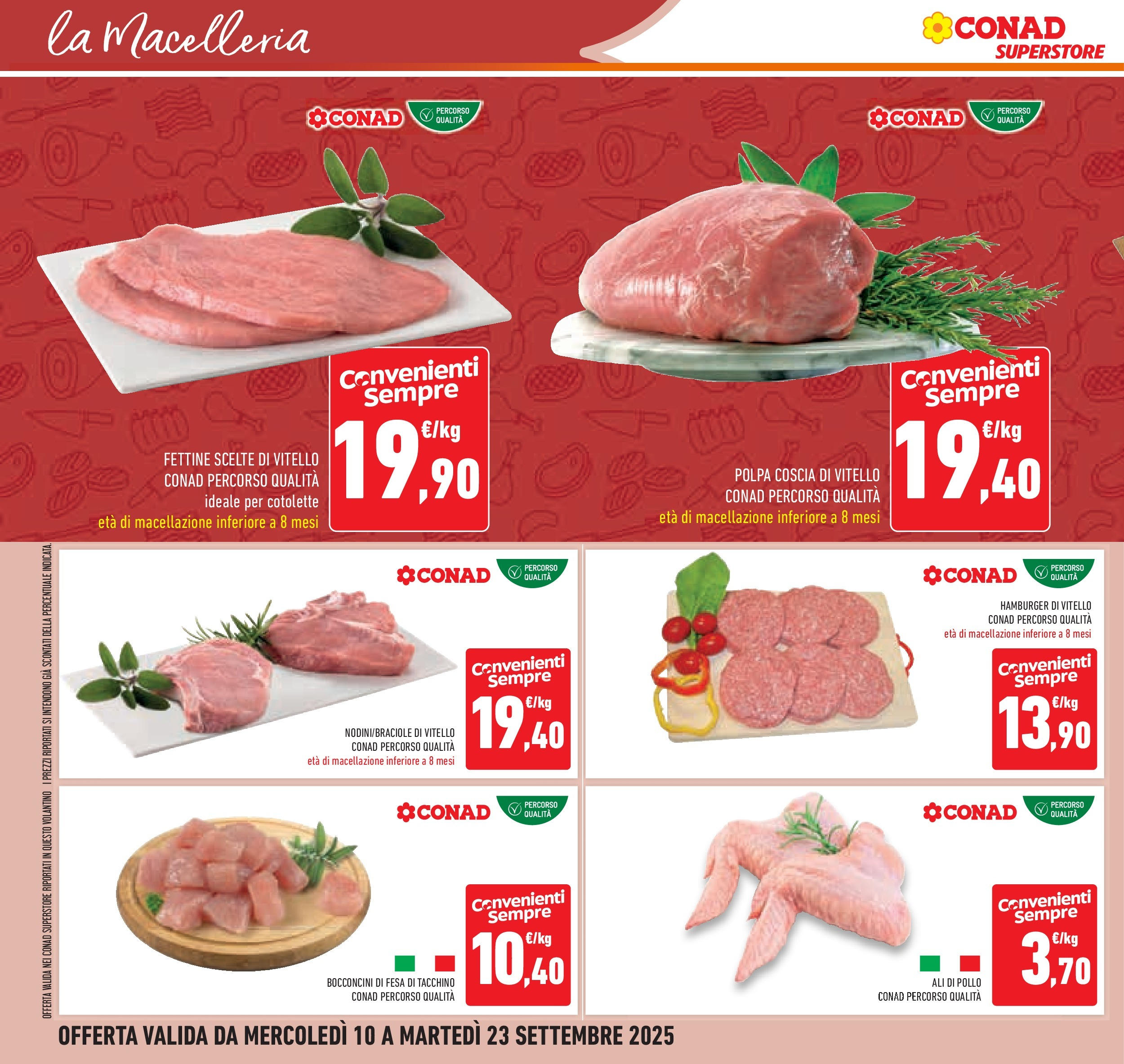 Volantino Conad dal 09/09/2025 β³ | Pagina: 14 | Prodotti: Pollo, Tacchino, Vitello, Hamburger Volantino Conad dal 09/09/2025 > Anteprima | Pagina: 14 | Prodotti: Pollo, Tacchino, Vitello, Hamburger