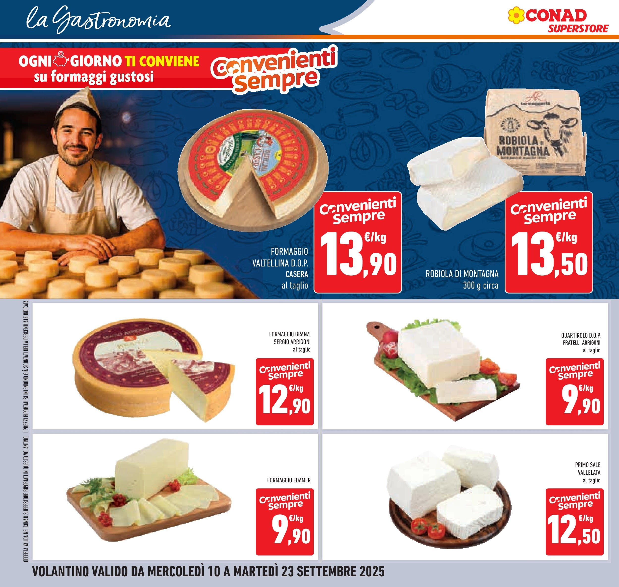 Volantino Conad dal 09/09/2025 β³ | Pagina: 16 | Prodotti: Sale, Formaggio, Robiola Volantino Conad dal 09/09/2025 > Anteprima | Pagina: 16 | Prodotti: Sale, Formaggio, Robiola