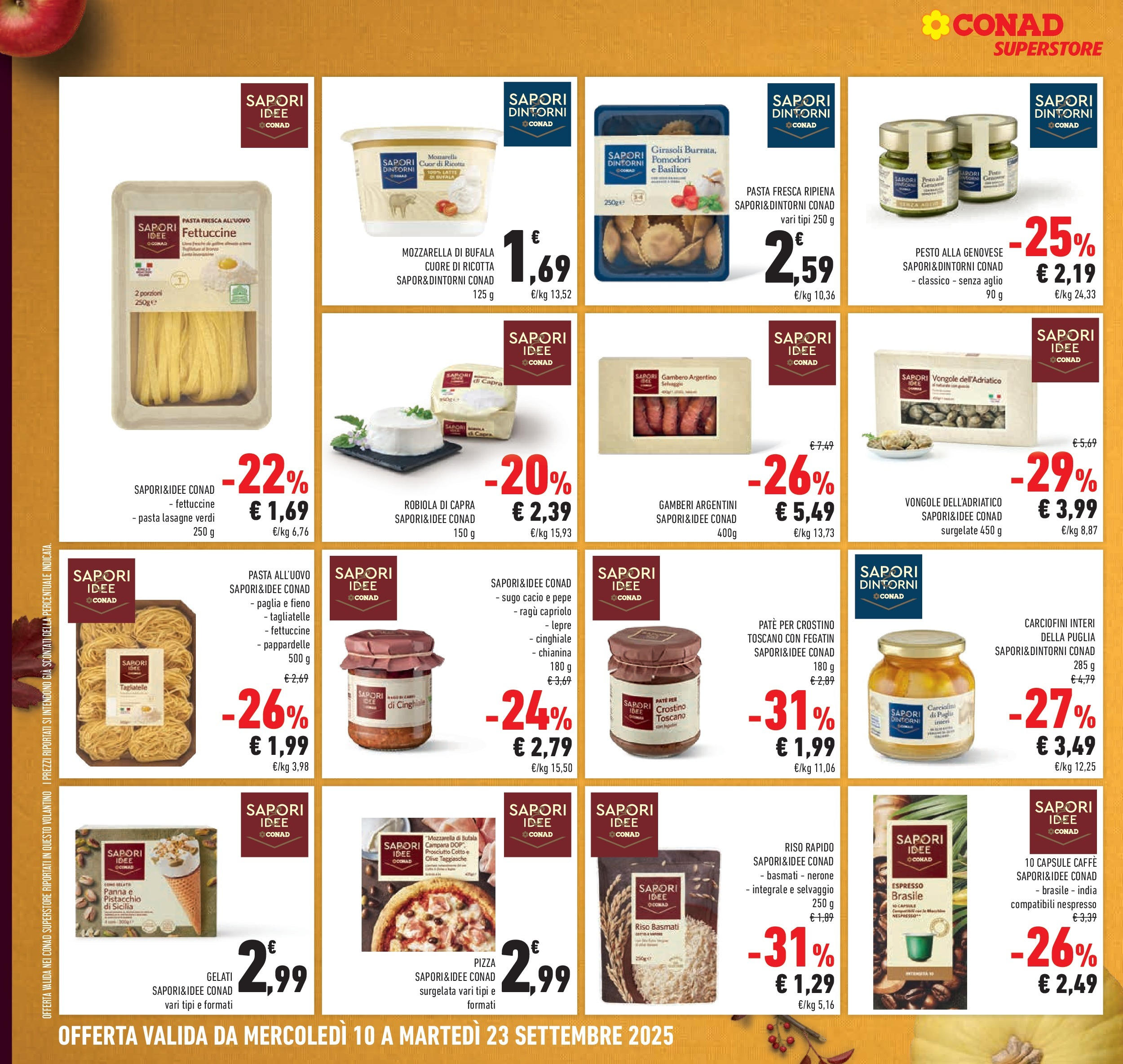 Volantino Conad dal 09/09/2025 Ⳡ| Pagina: 24 | Prodotti: Prosciutto Cotto, Caffè, Gamberi, Pasta Volantino Conad dal 09/09/2025 > Anteprima | Pagina: 24 | Prodotti: Prosciutto Cotto, Caffè, Gamberi, Pasta