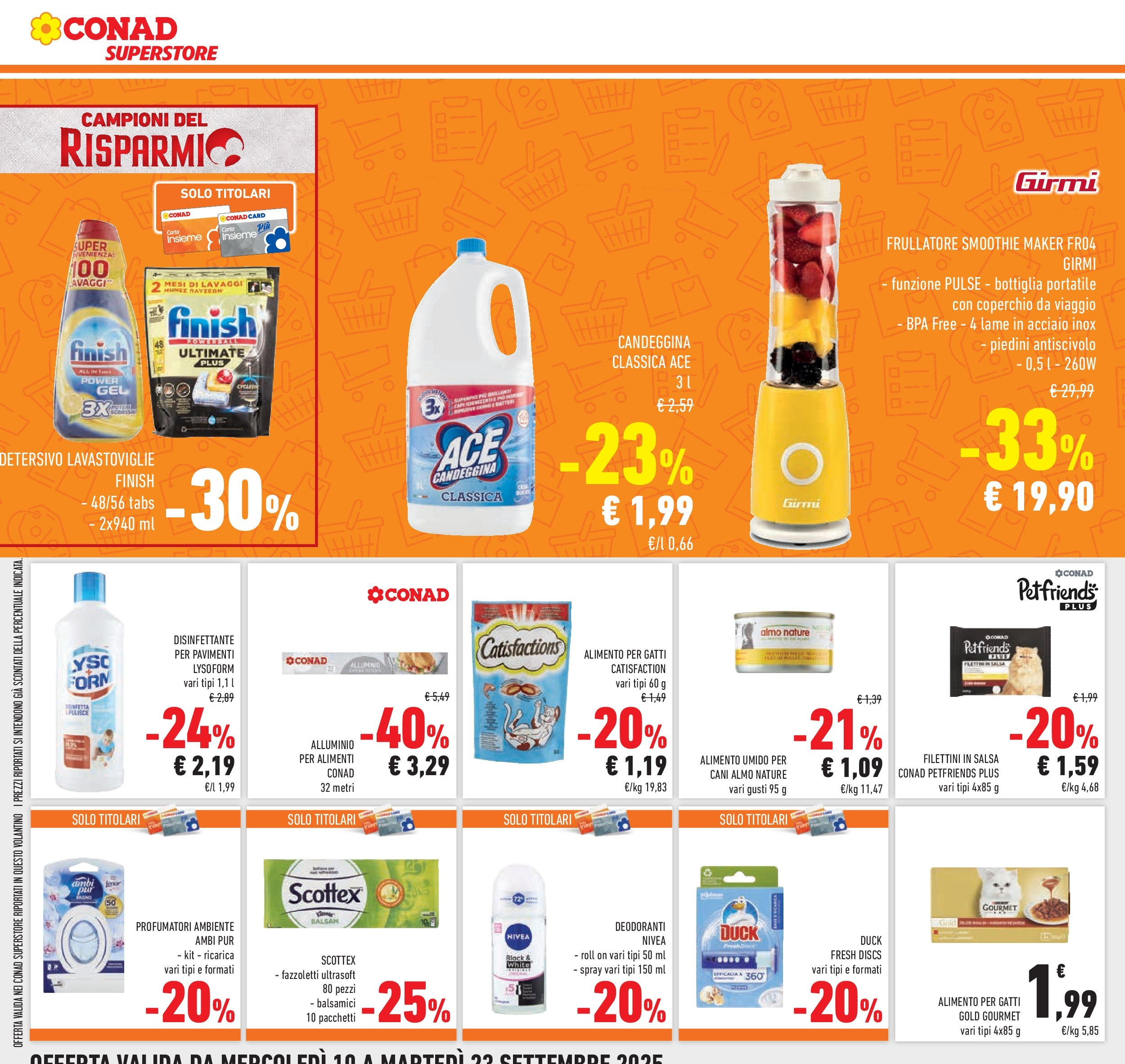 Volantino Conad dal 09/09/2025 β³ | Pagina: 36 | Prodotti: Fazzoletti, Salsa, Lavastoviglie, Bottiglia Volantino Conad dal 09/09/2025 > Anteprima | Pagina: 36 | Prodotti: Fazzoletti, Salsa, Lavastoviglie, Bottiglia