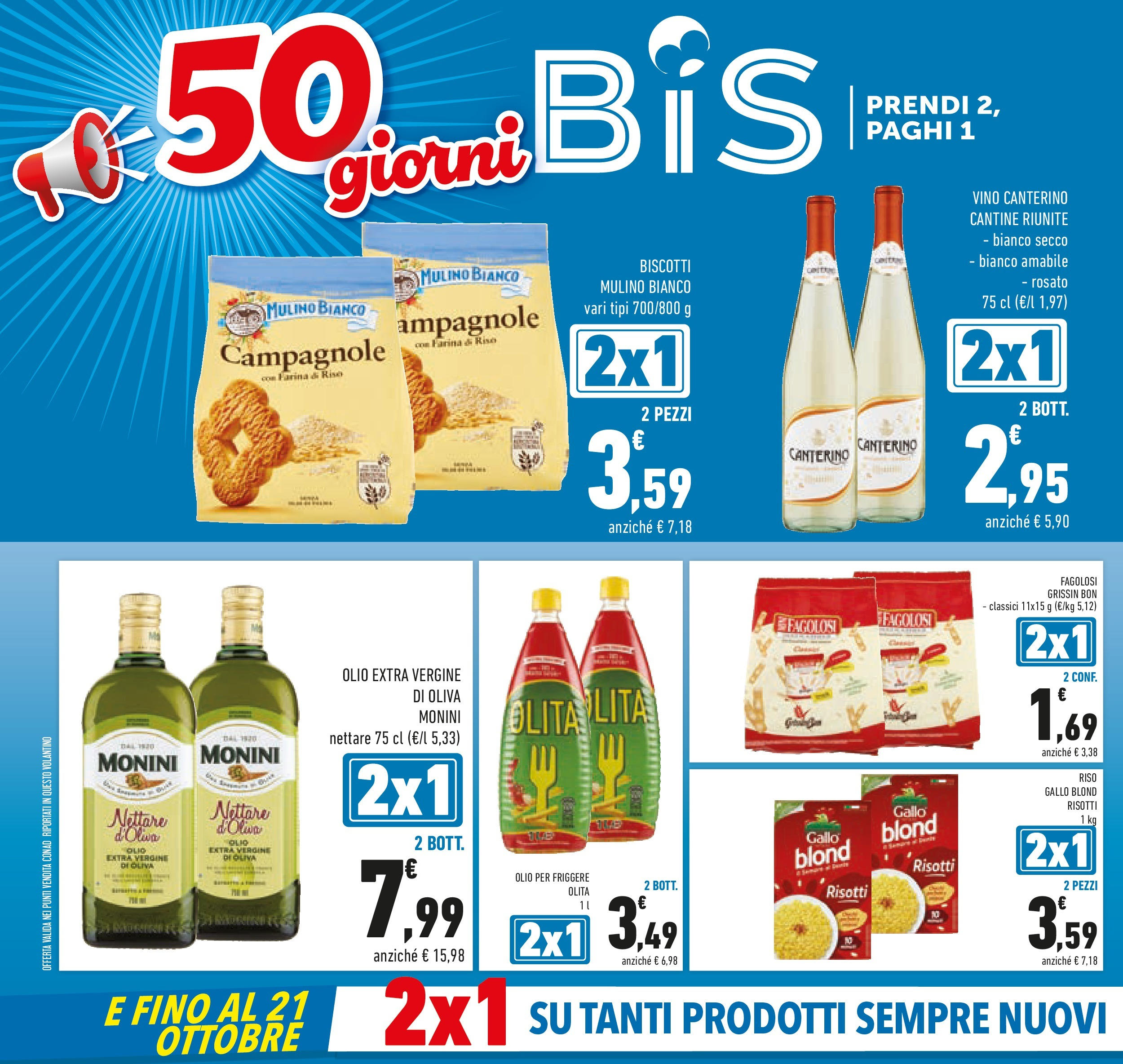 Volantino Conad dal 09/09/2025 โณ | Pagina: 4 | Prodotti: Riso, Olio, Vino, Olio per friggere Volantino Conad dal 09/09/2025 > Anteprima | Pagina: 4 | Prodotti: Riso, Olio, Vino, Olio per friggere