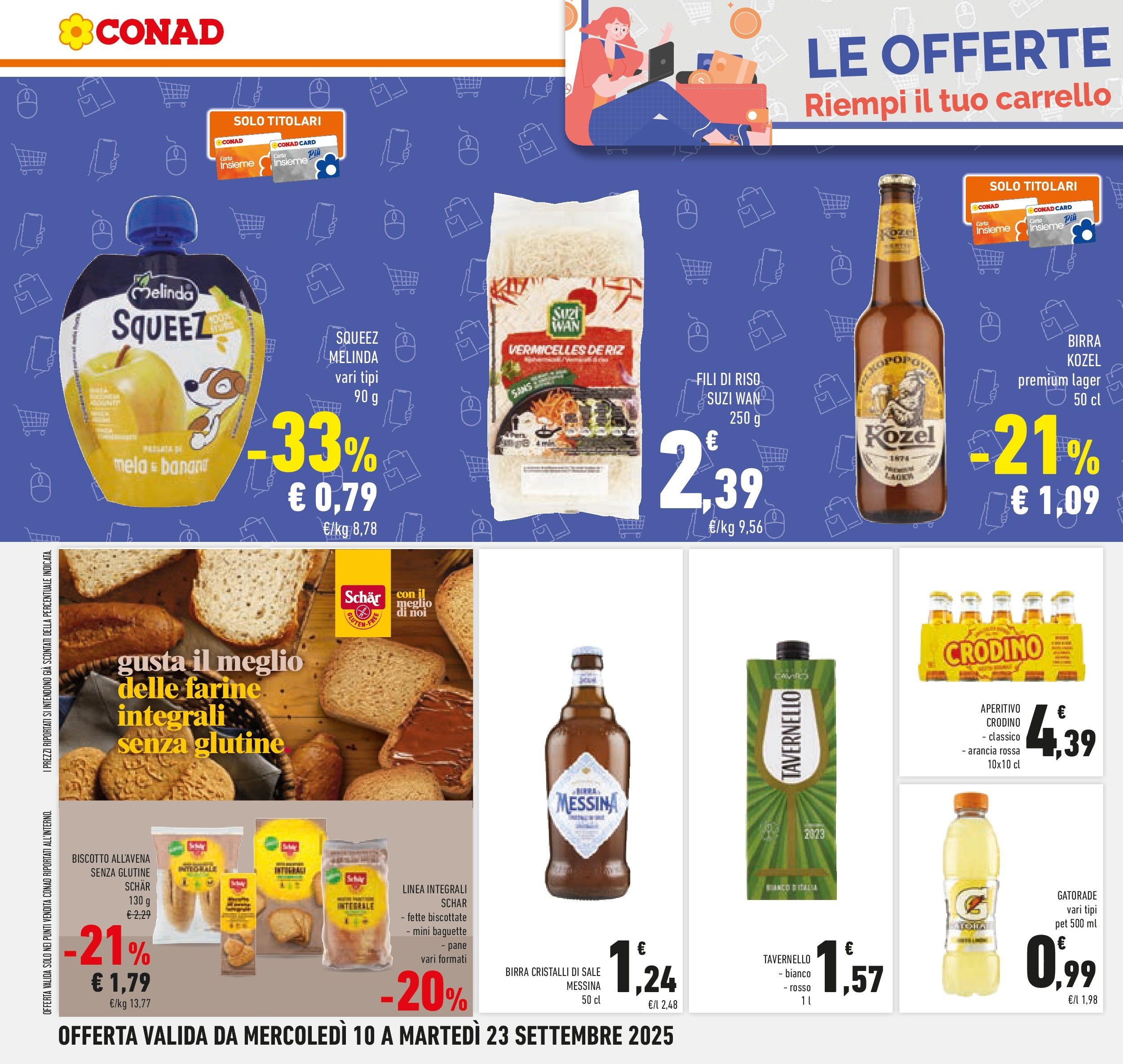 Volantino Conad dal 09/09/2025 โณ | Pagina: 16 | Prodotti: Birra, Riso, Carrello, Arancia Volantino Conad dal 09/09/2025 > Anteprima | Pagina: 16 | Prodotti: Birra, Riso, Carrello, Arancia