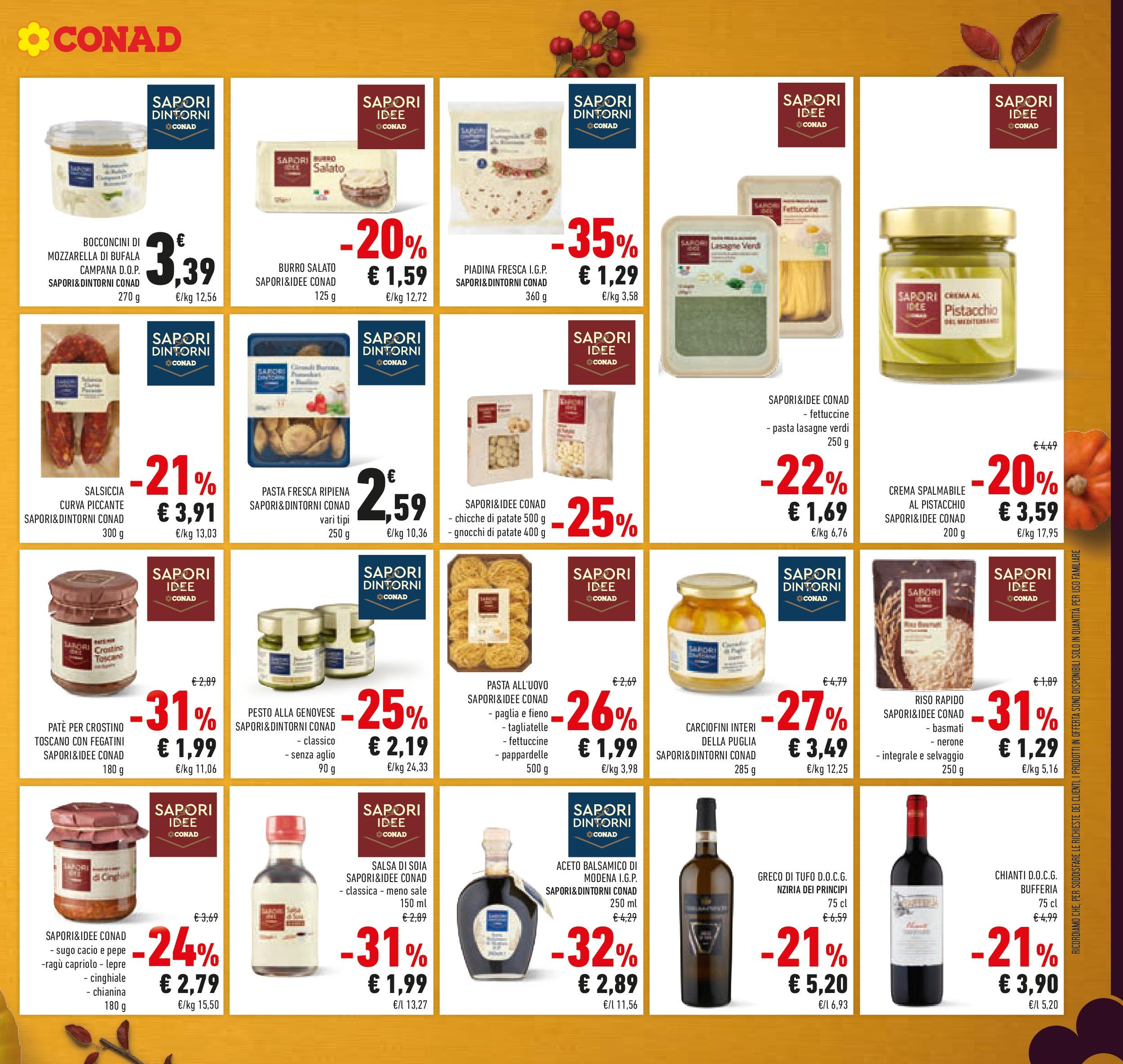 Volantino Conad dal 09/09/2025 โณ | Pagina: 23 | Prodotti: Pepe, Pesto, Piadina, Gnocchi Volantino Conad dal 09/09/2025 > Anteprima | Pagina: 23 | Prodotti: Pepe, Pesto, Piadina, Gnocchi