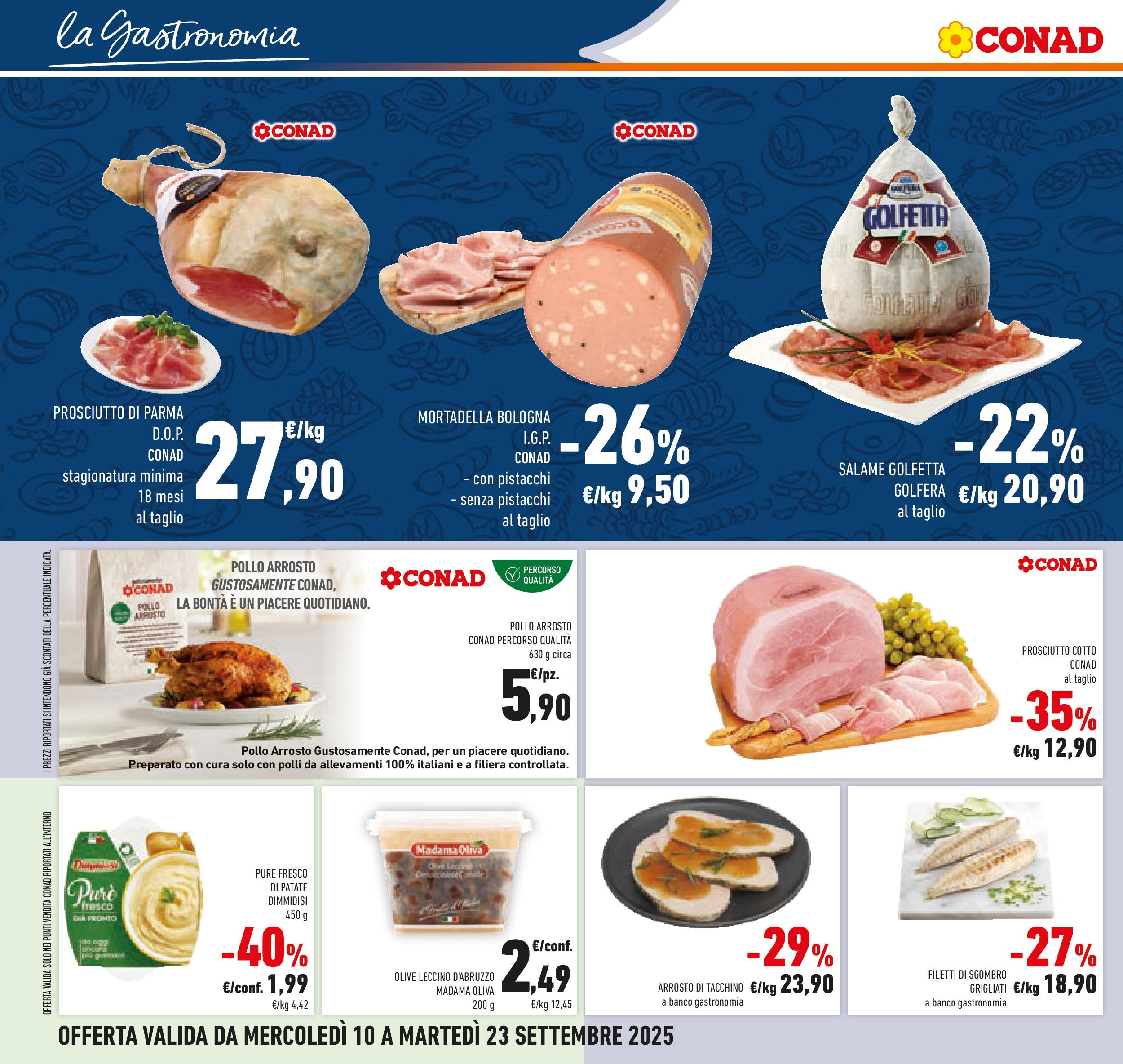Volantino Conad dal 09/09/2025 โณ | Pagina: 26 | Prodotti: Prosciutto Cotto, Patate, Prosciutto, Sgombro Volantino Conad dal 09/09/2025 > Anteprima | Pagina: 26 | Prodotti: Prosciutto Cotto, Patate, Prosciutto, Sgombro