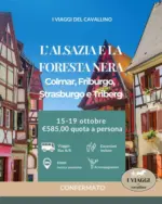 I viaggi del cavallino L'alsazia e la foresta nera - al 19.10.2025