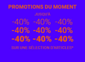 Promotion du moment jusqu'à -40%