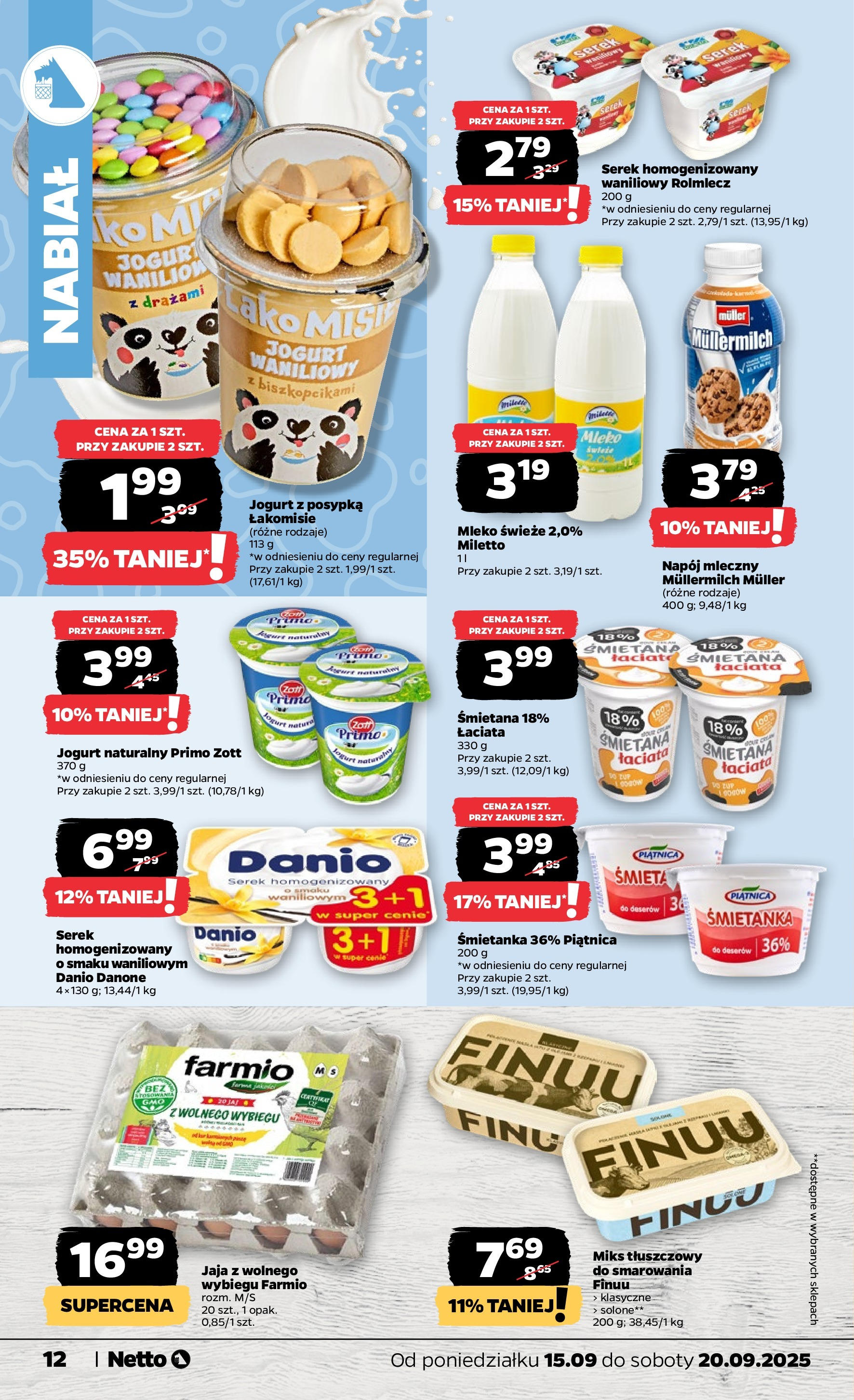 Netto - NETTO T38A ważne do 20.09 od 14.09.2025 | Promocje | Strona: 12 | Produkty: Serek homogenizowany waniliowy, Serek, Jogurt naturalny, Jaja Netto - NETTO T38A ważne do 20.09 od 14.09.2025 - Aktualne promocje | Strona: 12 | Produkty: Serek homogenizowany waniliowy, Serek, Jogurt naturalny, Jaja