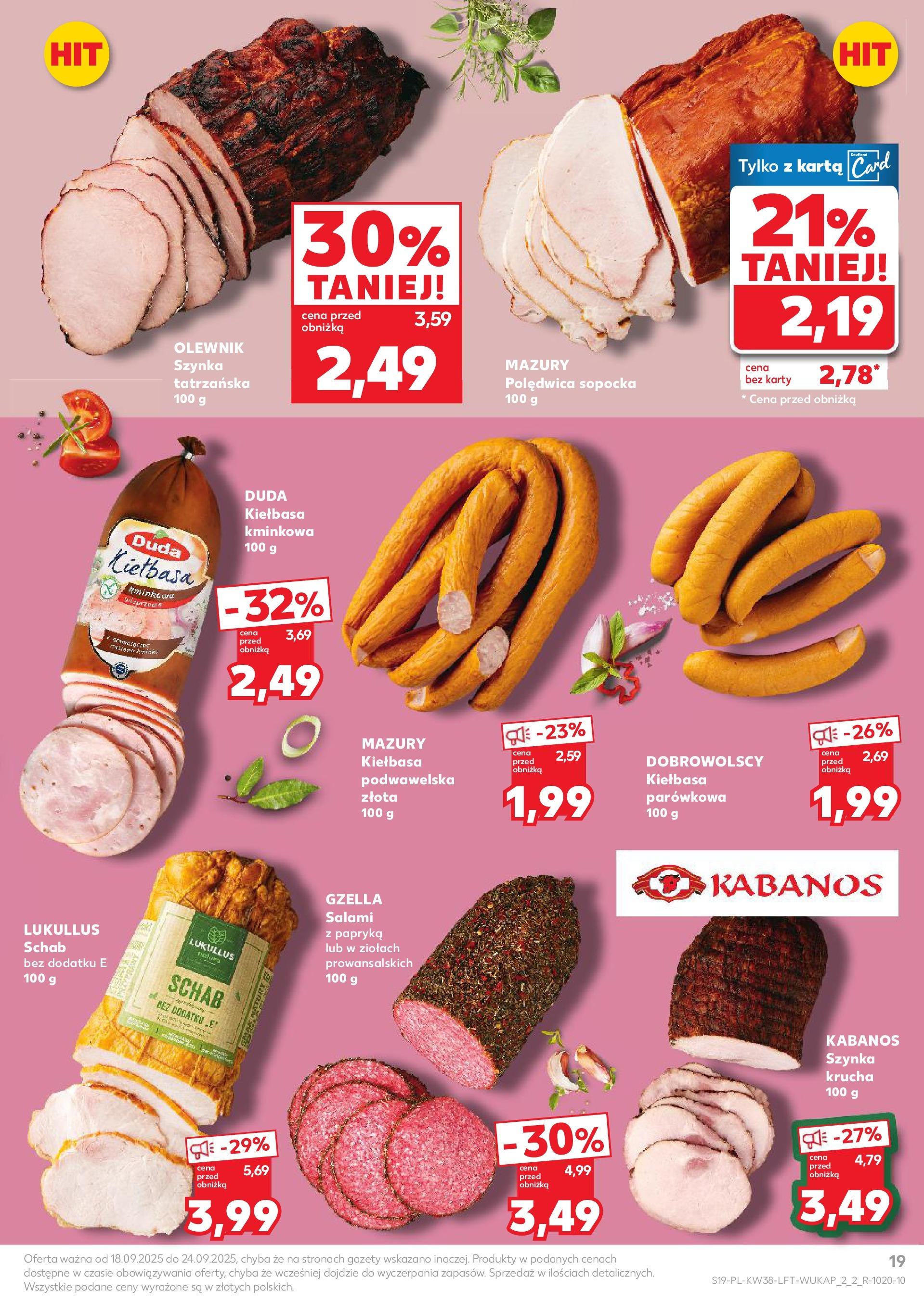 Kaufland - Kaufland Food ważny do 24.09 (17.09.2025) - od jutra | Strona: 19 | Produkty: Kiełbasa, Karta, Schab, Szynka Kaufland - Kaufland Food ważny do 24.09 od 17.09.2025 - od jutra PDF | Strona: 19 | Produkty: Kiełbasa, Karta, Schab, Szynka