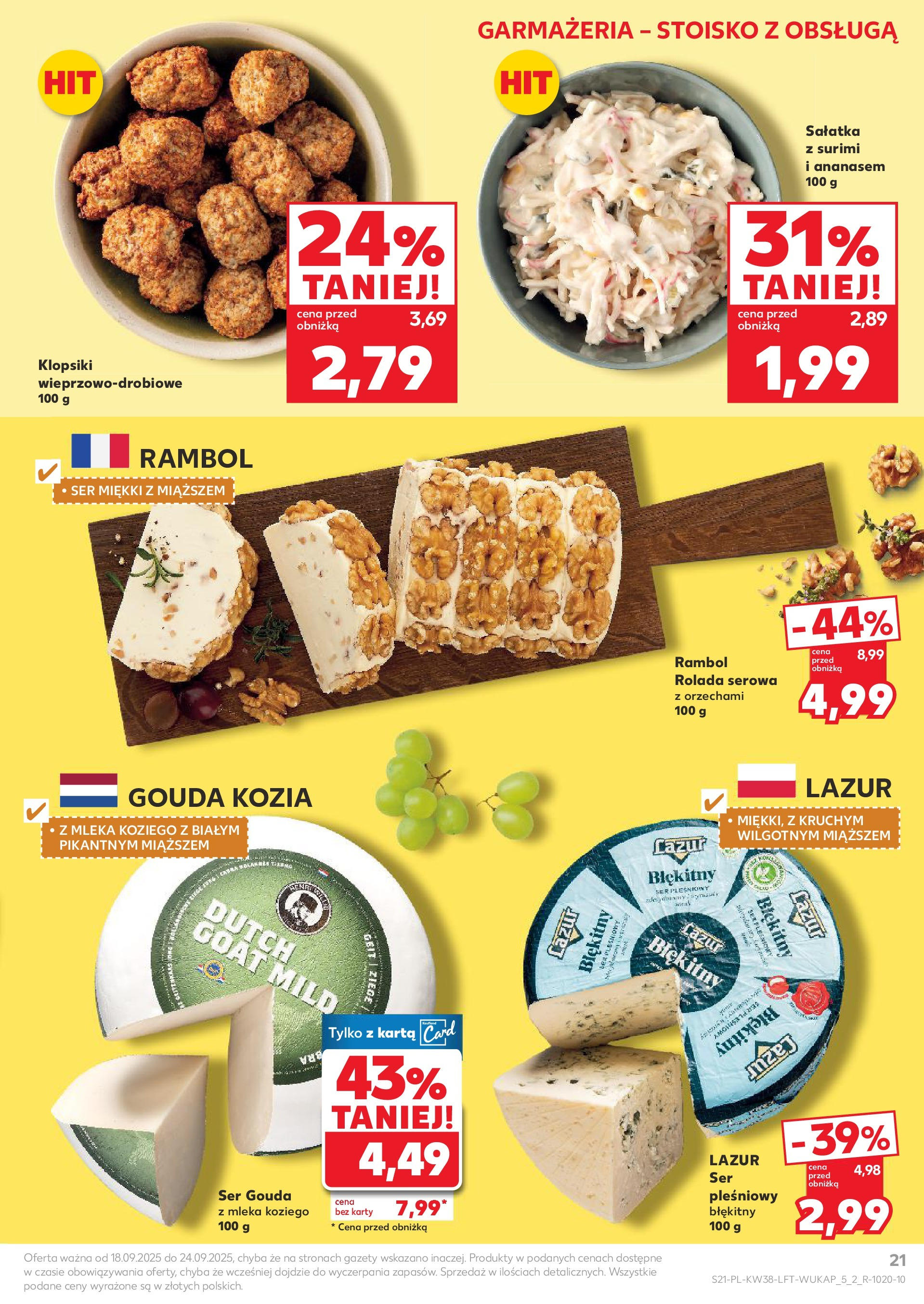 Kaufland - Kaufland Food ważny do 24.09 (17.09.2025) - od jutra | Strona: 21 | Produkty: Karta, Ser pleśniowy, Rolada, Klopsiki Kaufland - Kaufland Food ważny do 24.09 od 17.09.2025 - od jutra PDF | Strona: 21 | Produkty: Karta, Ser pleśniowy, Rolada, Klopsiki