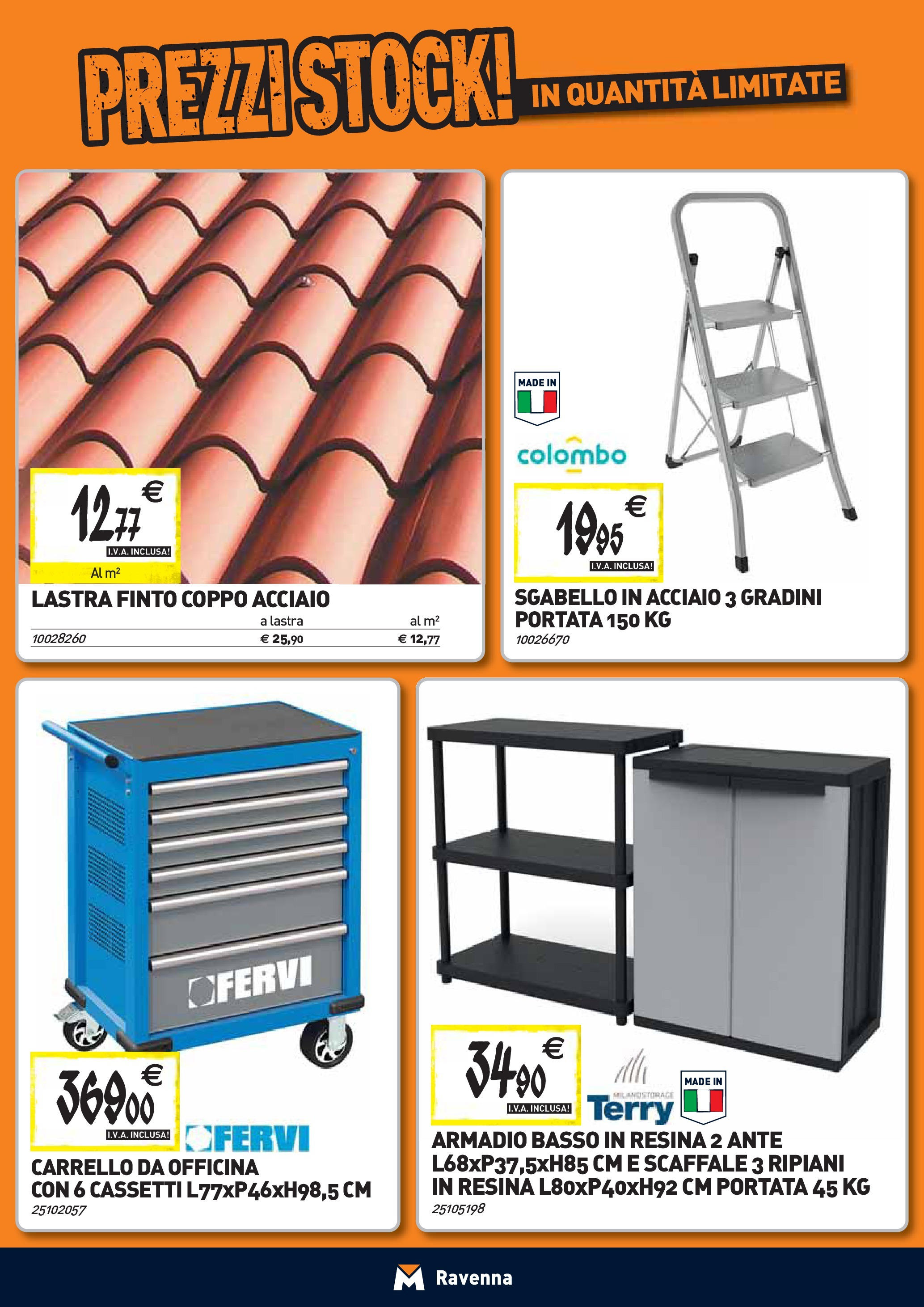 Nuovo TECNOMAT - Straordinari prezzi stock! dal 24/09/2025 > offerte anteprima 🛍️ | Pagina: 25 | Prodotti: Carrello, Sgabello, Scaffale, Armadio