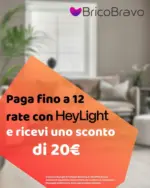 Brico Bravo Paga fino a 12 rate con Heylight - al 08.11.2025