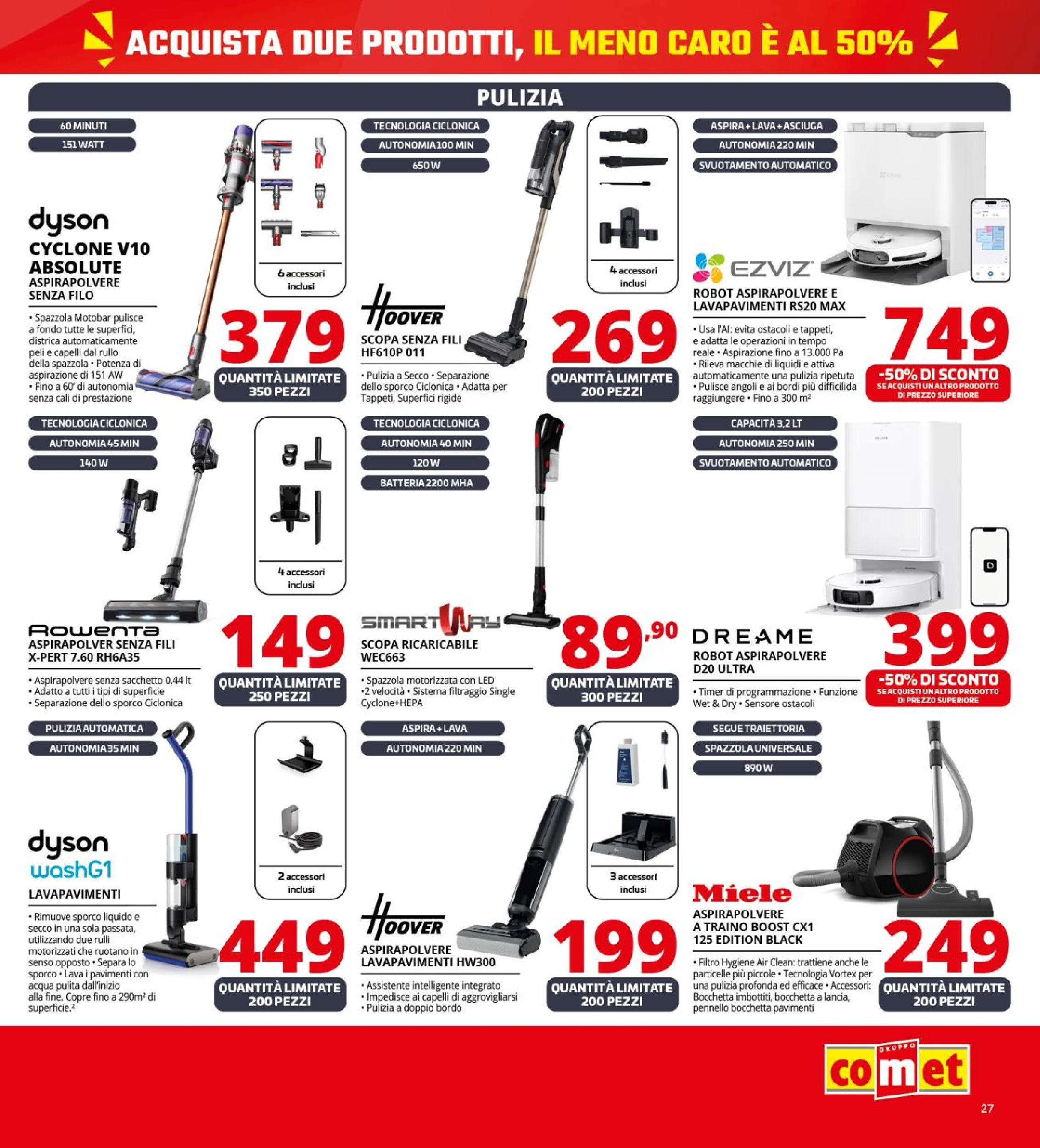 Nuovo Volantino Comet	 dal 26/09/2025 > offerte anteprima 🛍️ | Pagina: 27 | Prodotti: Robot aspirapolvere, Scopa, Miele, Dyson
