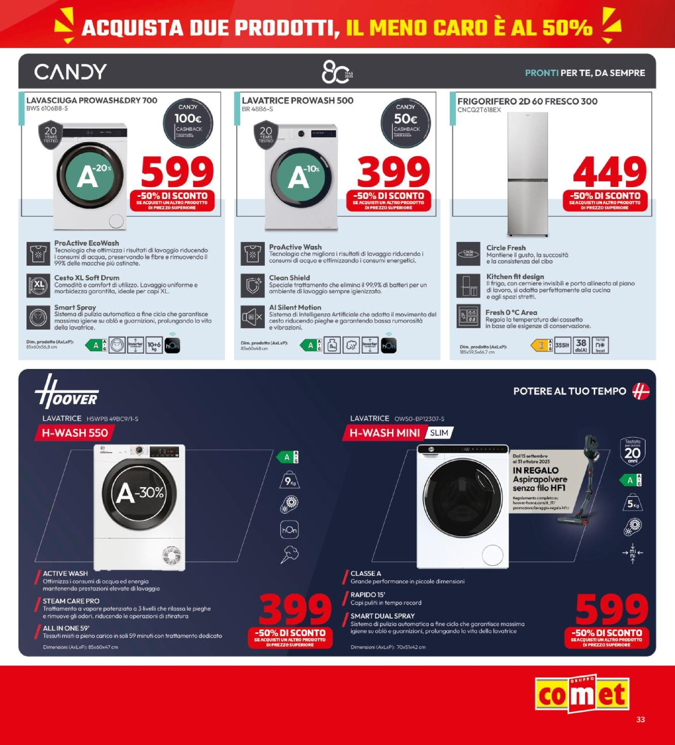 Nuovo Volantino Comet	 dal 26/09/2025 > offerte anteprima 🛍️ | Pagina: 33 | Prodotti: Lavasciuga, Acqua, Frigorifero, Aspirapolvere