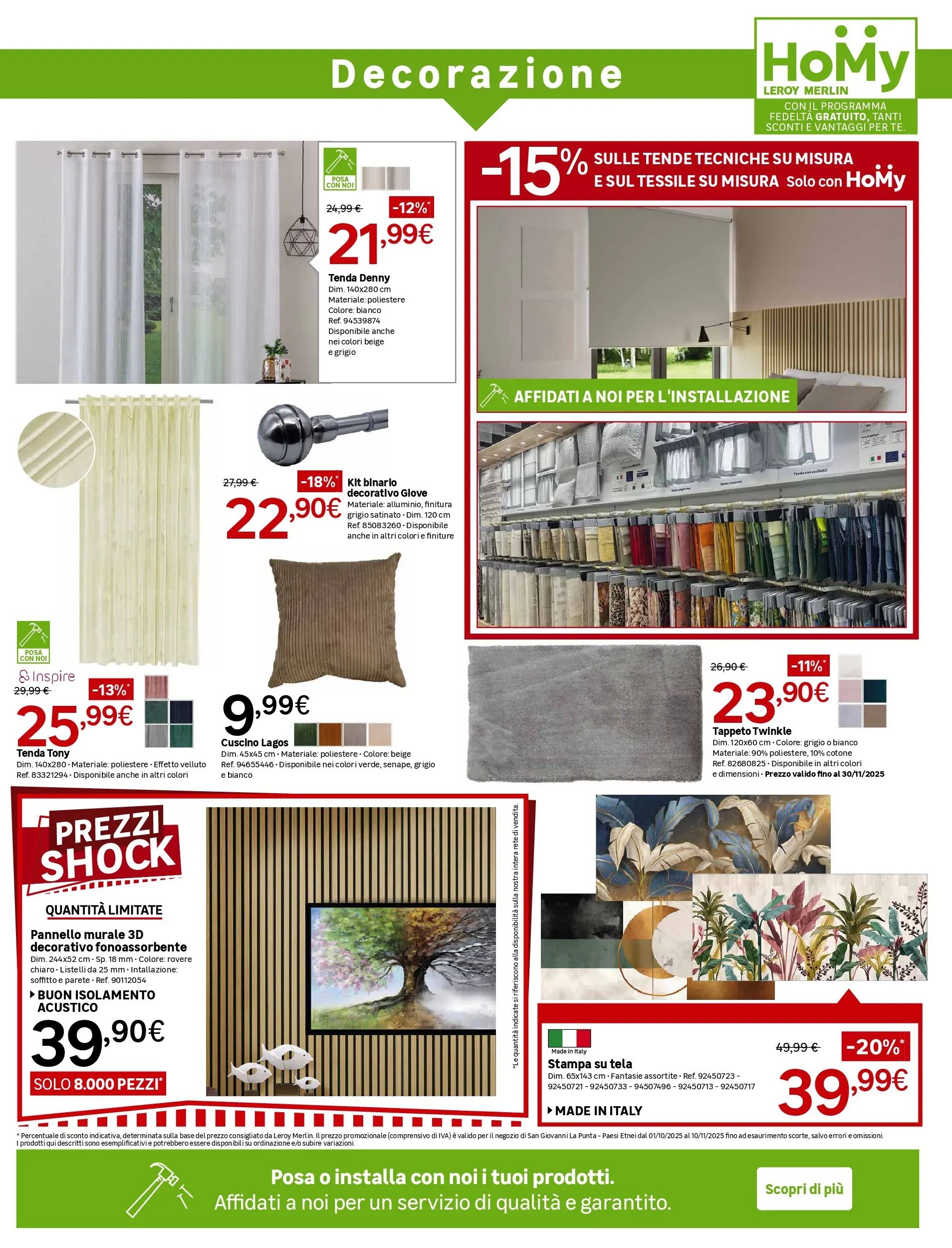 Nuovo Leroy Merlin - Nuova apertura Leroy Merlin a Catania! dal 01/10/2025 > offerte anteprima 🛍️ | Pagina: 19 | Prodotti: Tenda, Stampa, Cuscino, Tappeto